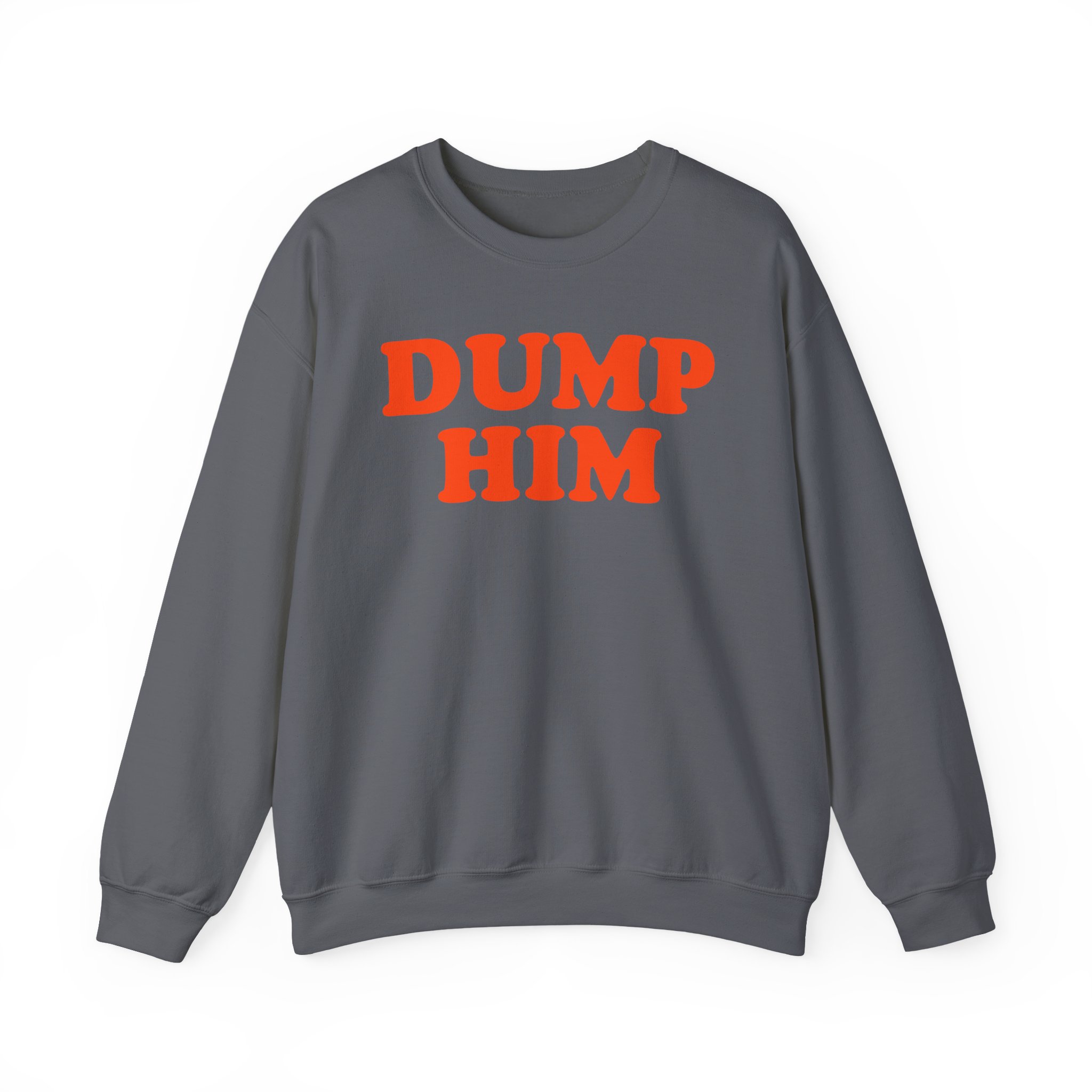 Trisha Paytas Dump Him Unisex Heavy Blendâ„¢ Crewneck Sweatshirt