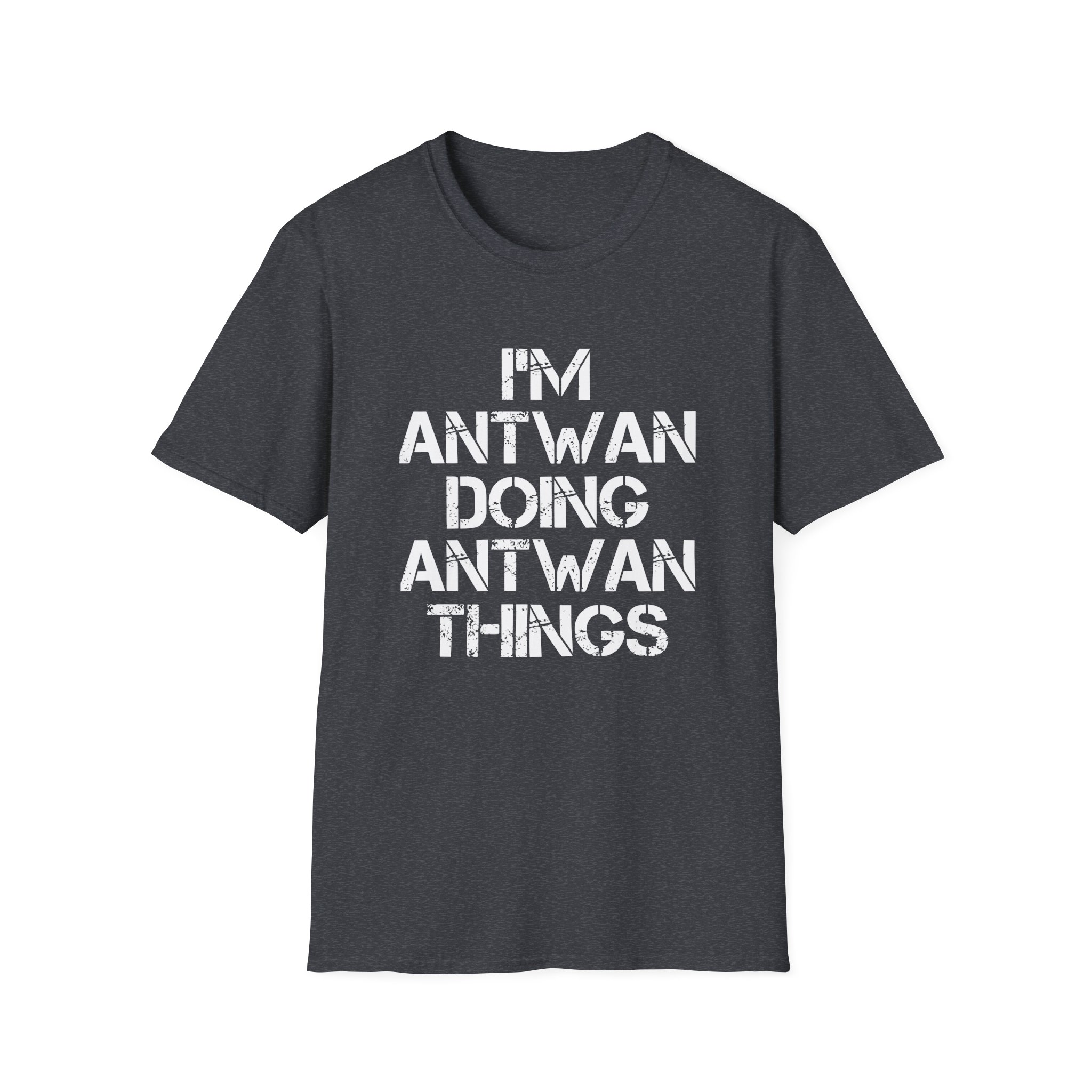 Antwan I'm Doing Antwan Things Unisex Softstyle T-Shirt