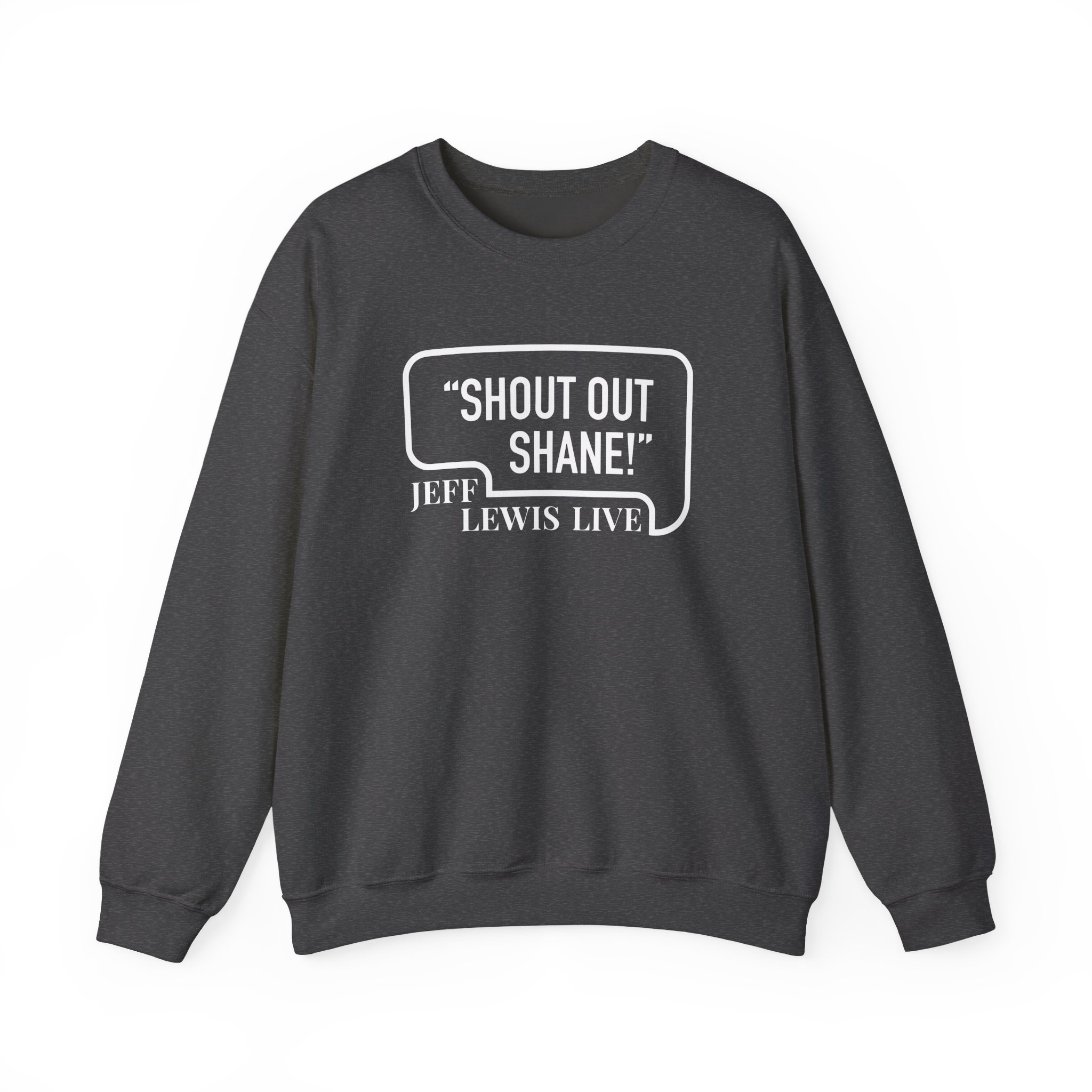 Jeff Lewis Shout Out Shane Unisex Heavy Blendâ„¢ Crewneck Sweatshirt