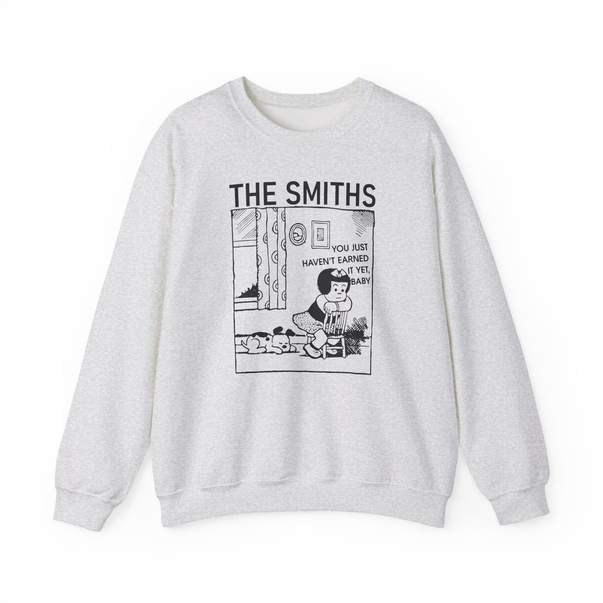The Smiths You Just Haven't Earned It Yet Unisex Heavy Blendâ„¢ Crewneck Sweatshirt
