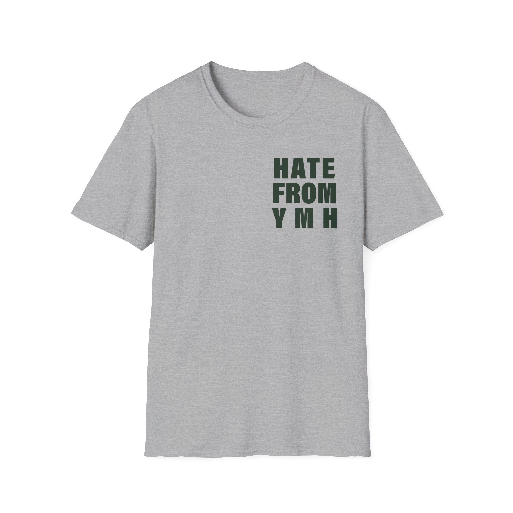 Ymh Hate From YMH Unisex Softstyle T-Shirt
