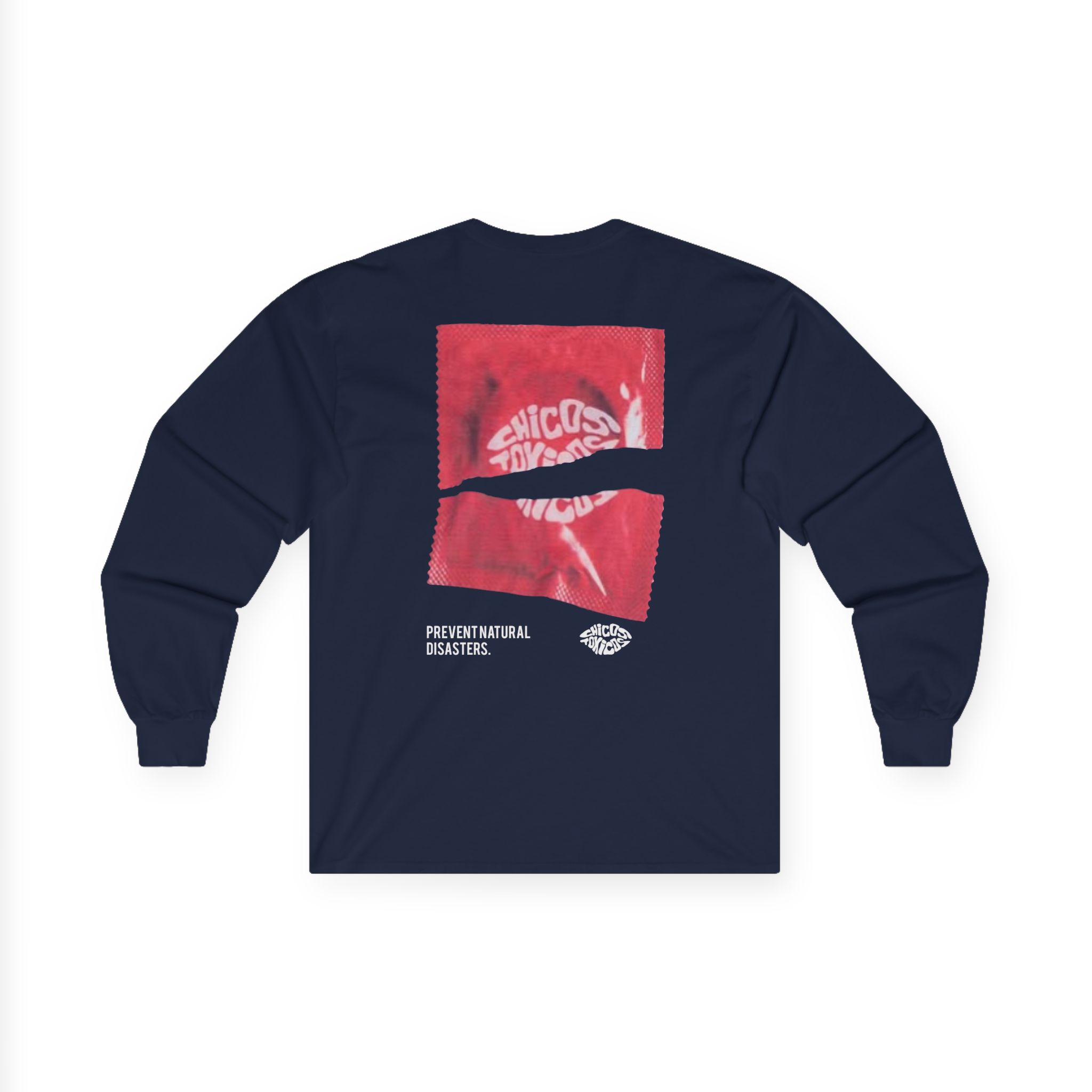 Chicos Toxicos Prevent Natural Disasters Unisex Ultra Cotton Long Sleeve Tee