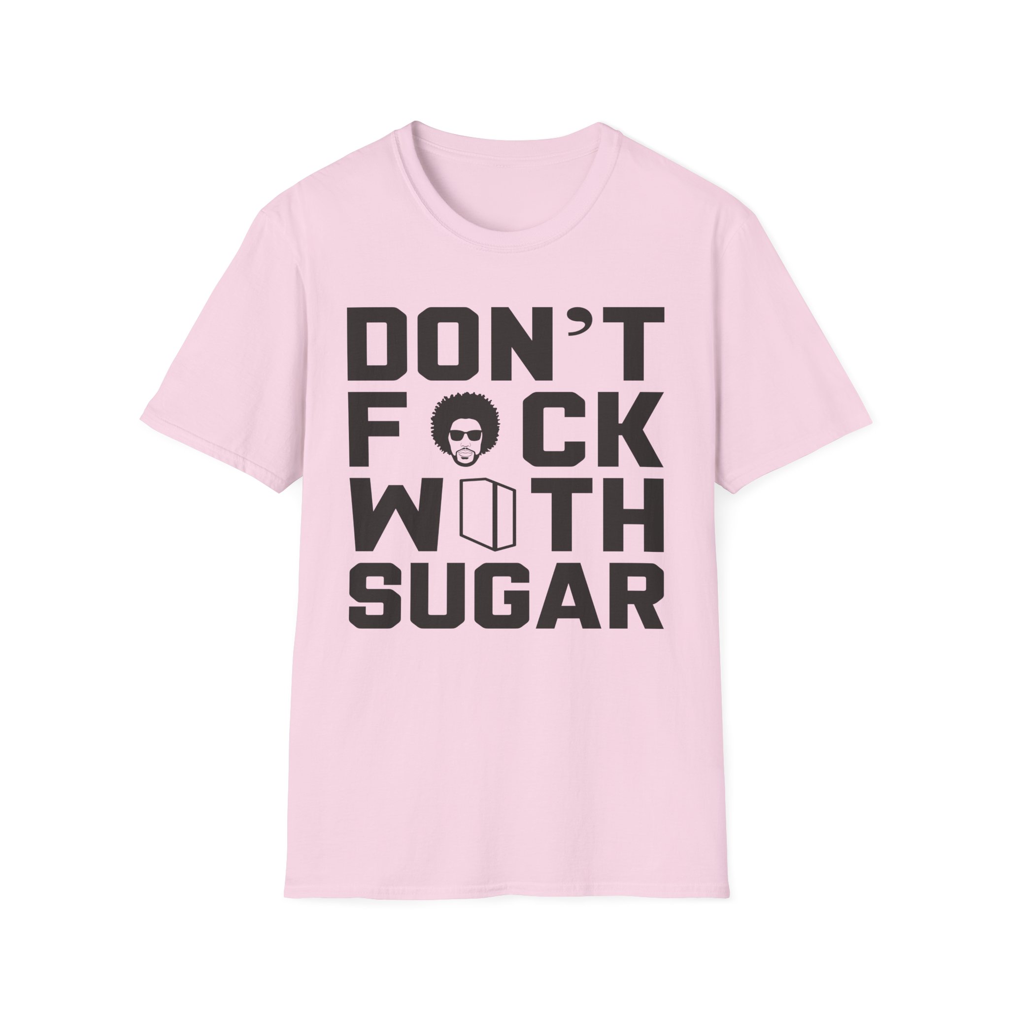 Suga Sean Don't Fuck With Sugar Unisex Softstyle T-Shirt