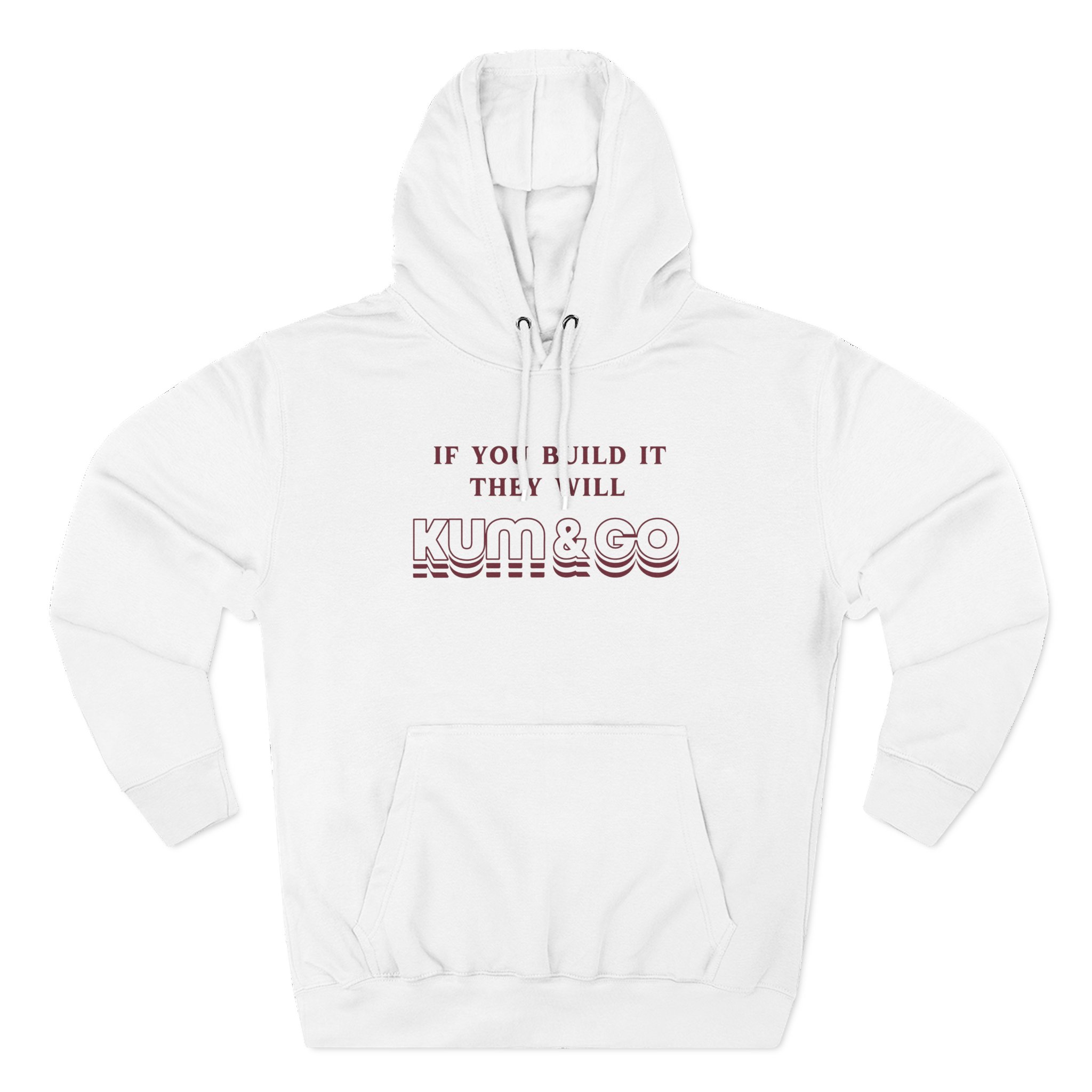 Kum and Go If You Build It They Will Three-Panel Fleece Hoodie