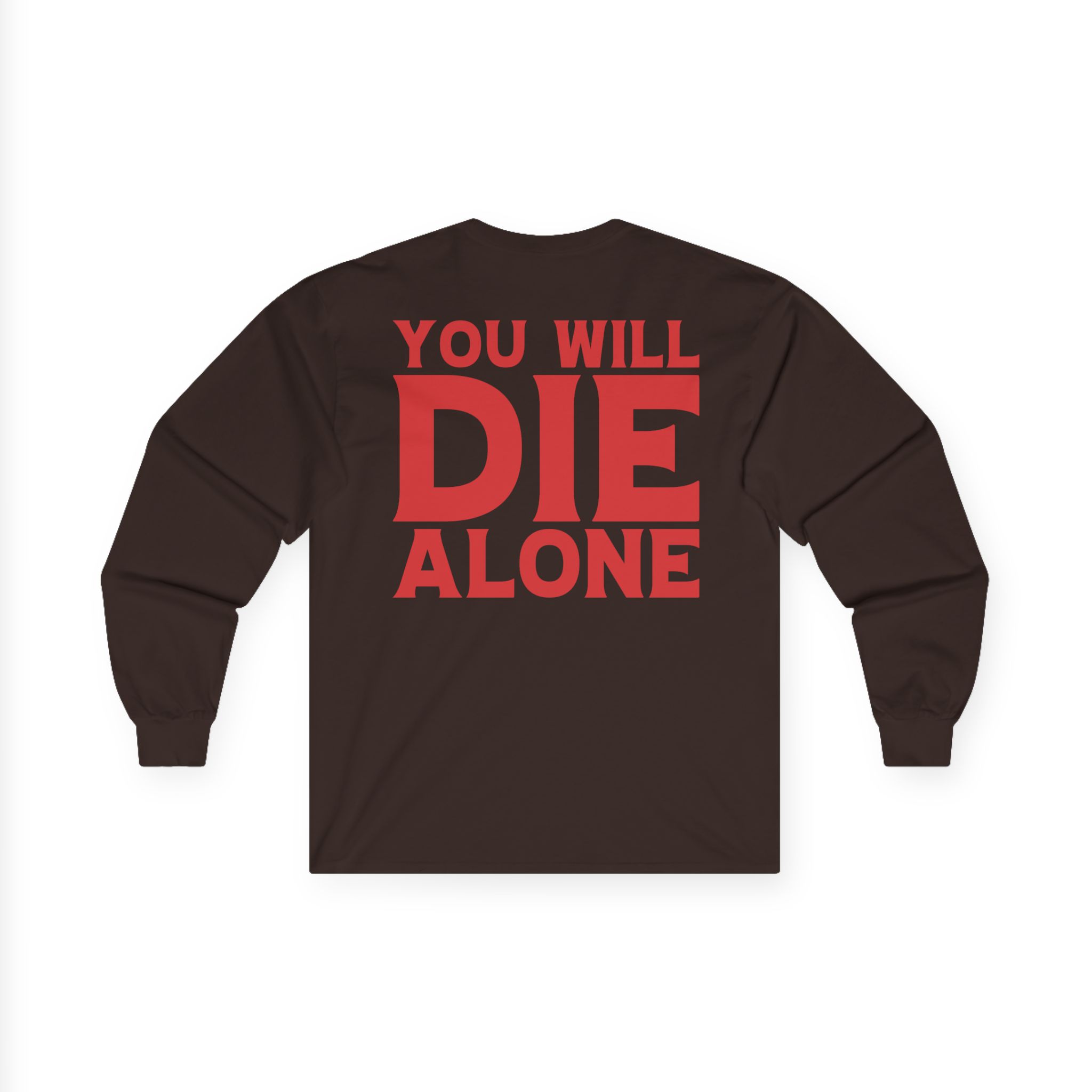 Suicide Silence You Will Die Alone Unisex Ultra Cotton Long Sleeve Tee