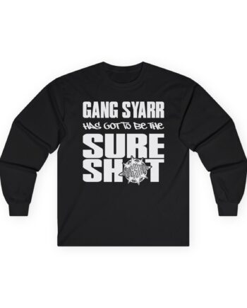 Gang Starr Has Got to Be Sure Shot Unisex Ultra Cotton Long Sleeve Tee