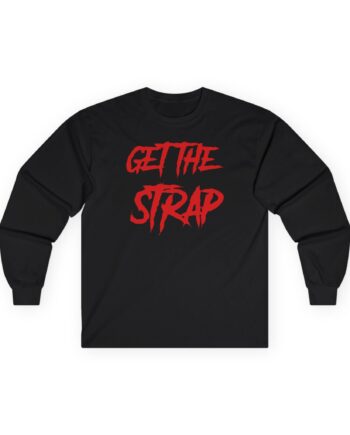 50 Cent Get the Strap Unisex Ultra Cotton Long Sleeve Tee