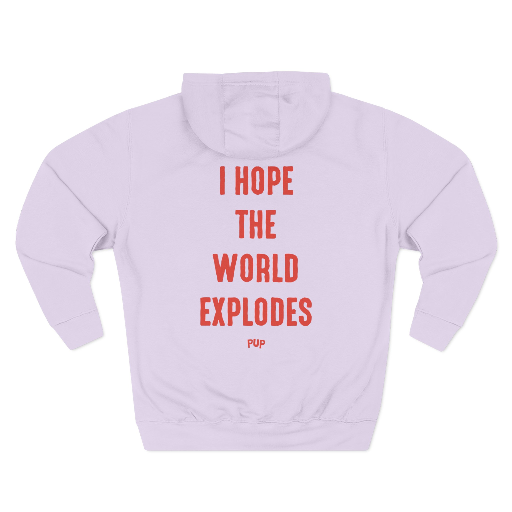 Pup I Hope the World Explodes Three-Panel Fleece Hoodie