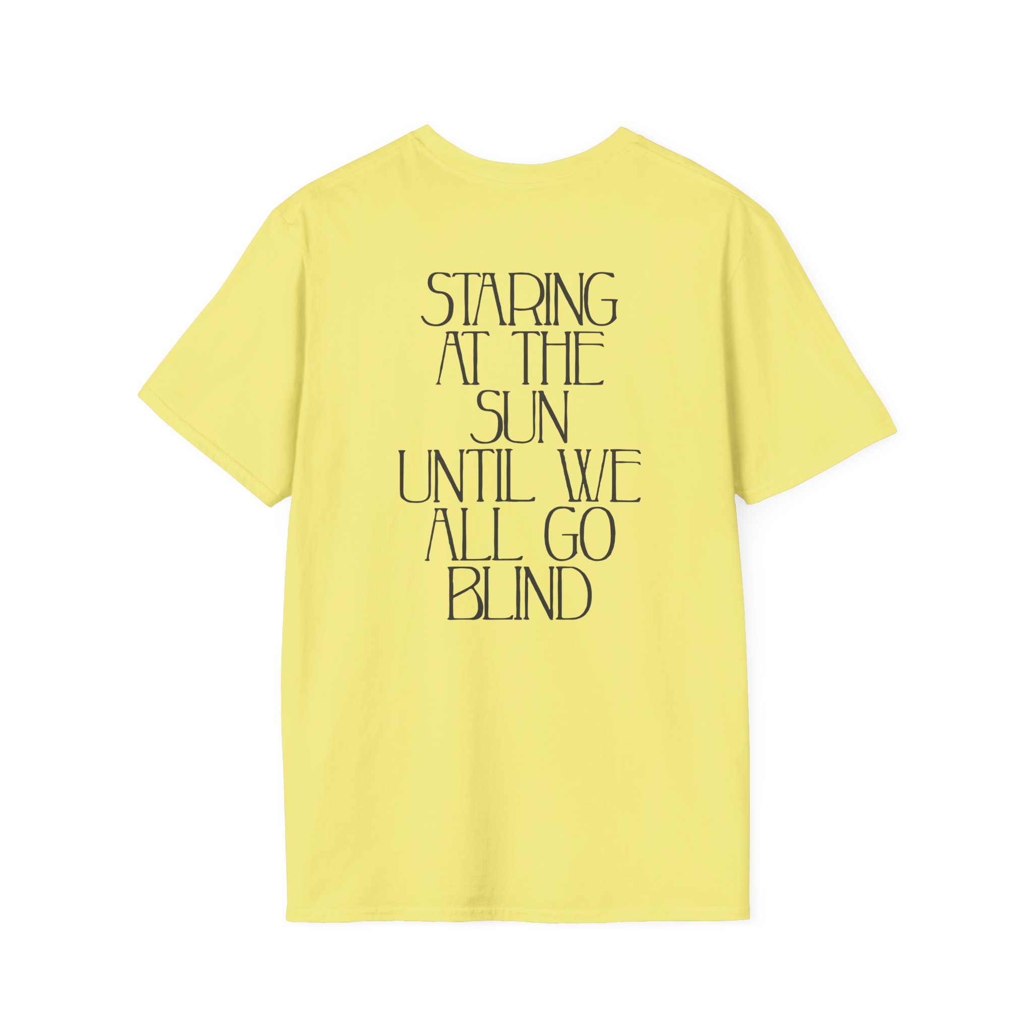 Like Moths to Flames Staring at the Sun Unisex Softstyle T-Shirt