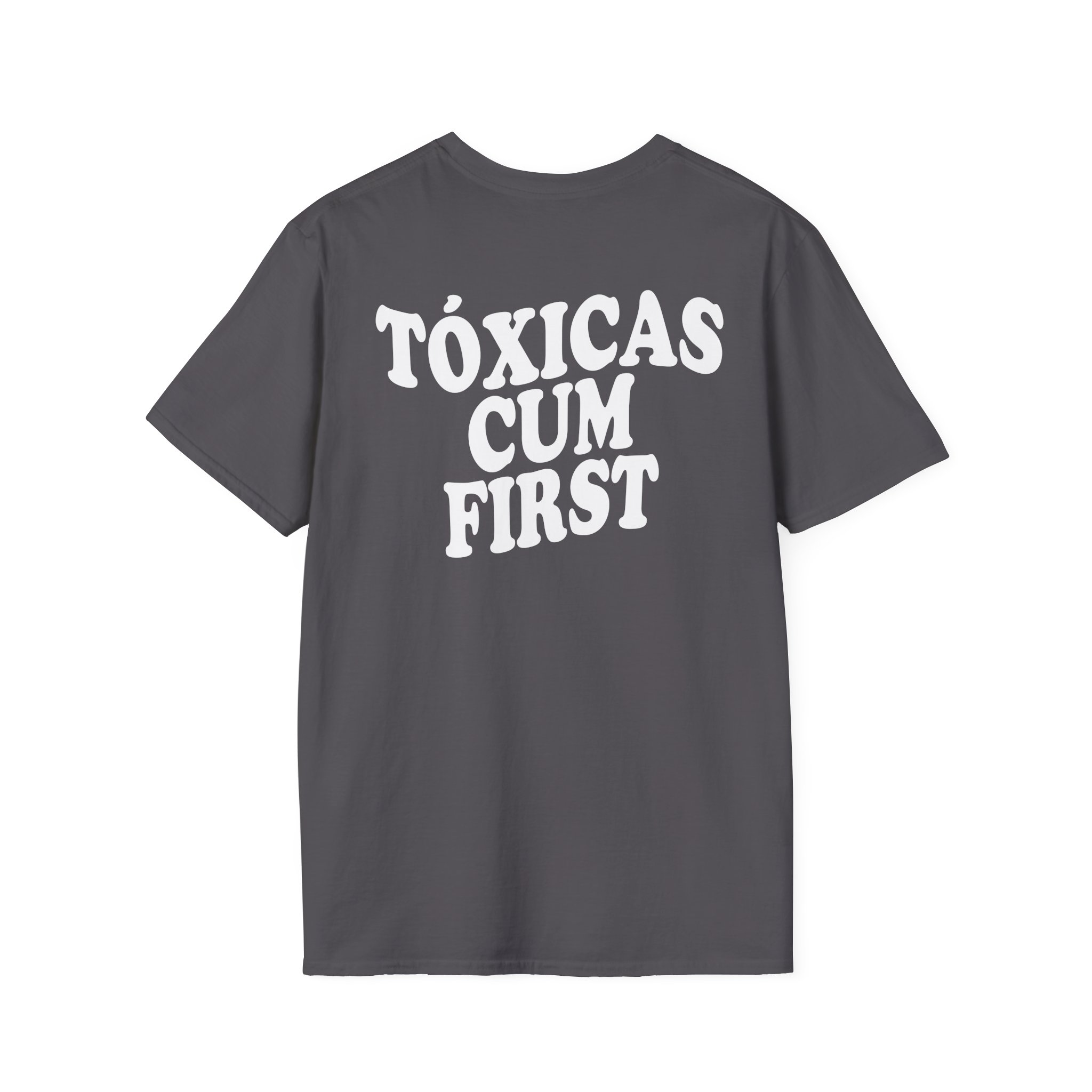 Chicos Toxicos Tóxicas Cum First Unisex Softstyle T-Shirt