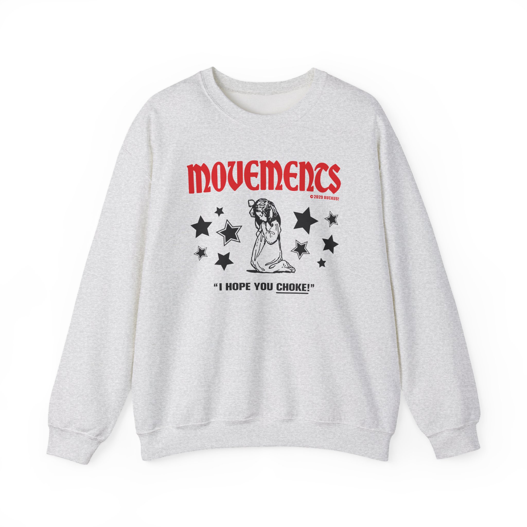 Movements I Hope You Choke Unisex Heavy Blendâ„¢ Crewneck Sweatshirt