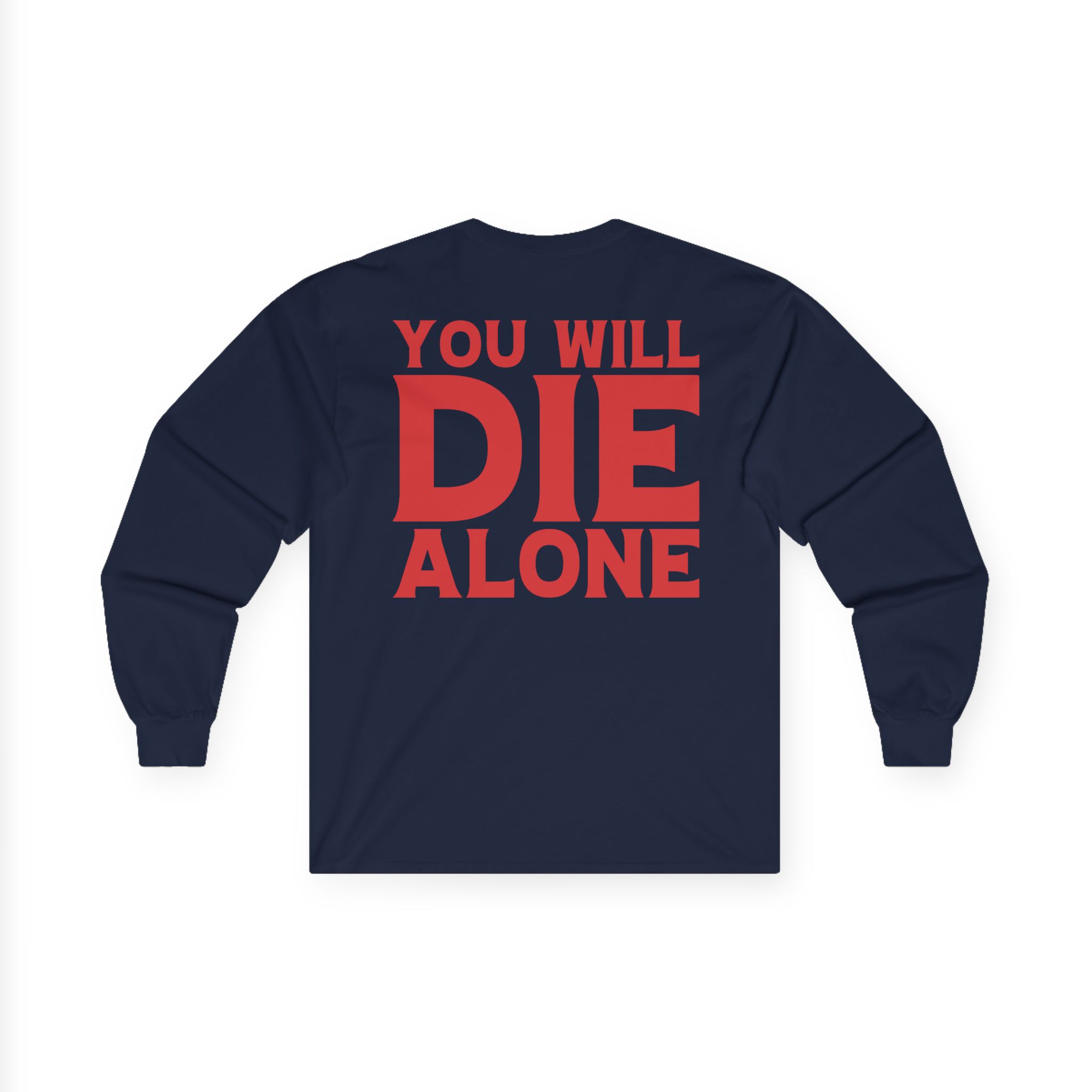 Suicide Silence You Will Die Alone Unisex Ultra Cotton Long Sleeve Tee