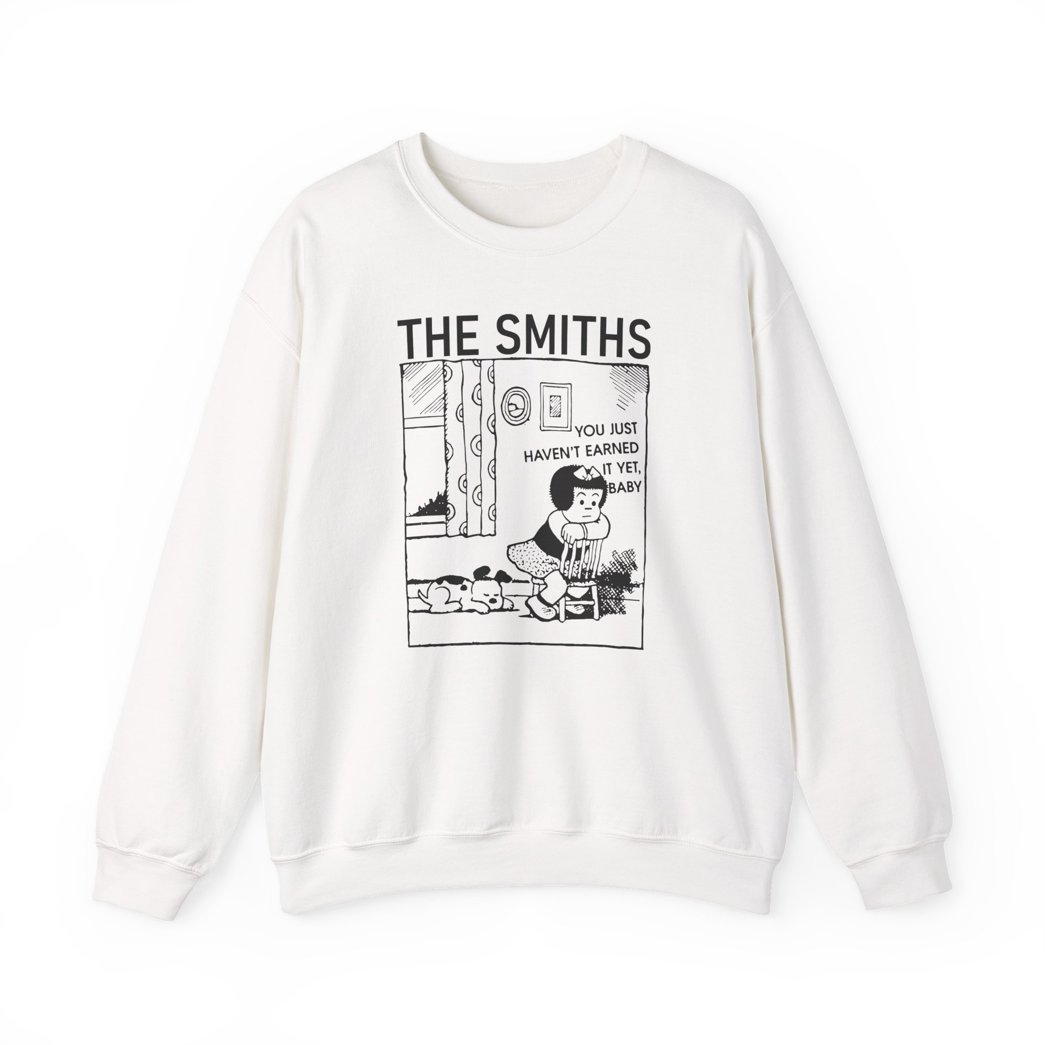 The Smiths You Just Haven't Earned It Yet Unisex Heavy Blendâ„¢ Crewneck Sweatshirt