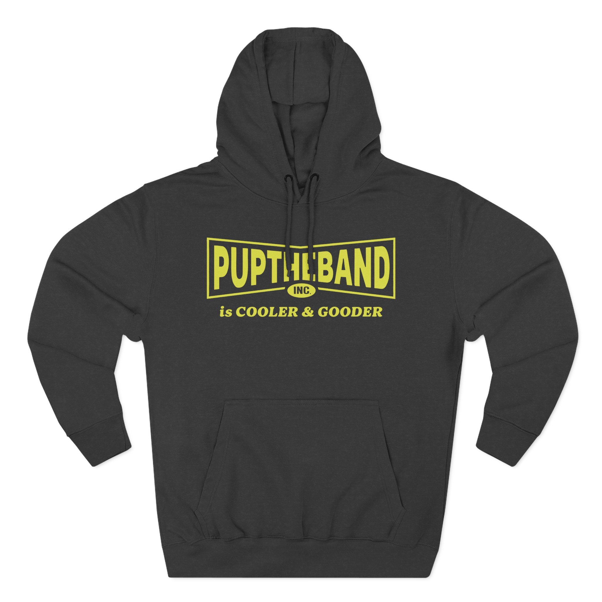 Puptheband Inc. Is Cooler & Gooder Three-Panel Fleece Hoodie