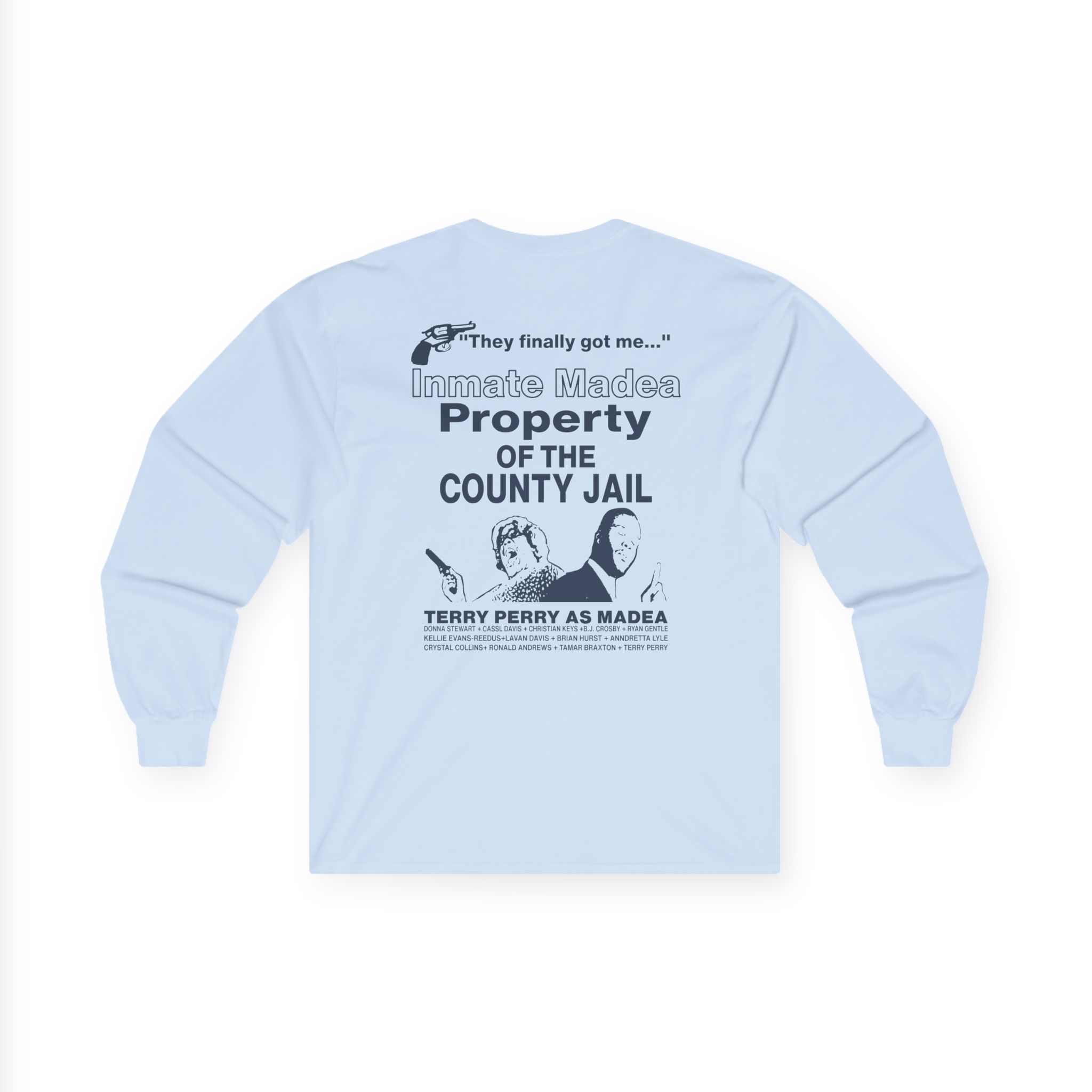 Tyler Perry Madea Goes to Jail Unisex Ultra Cotton Long Sleeve Tee