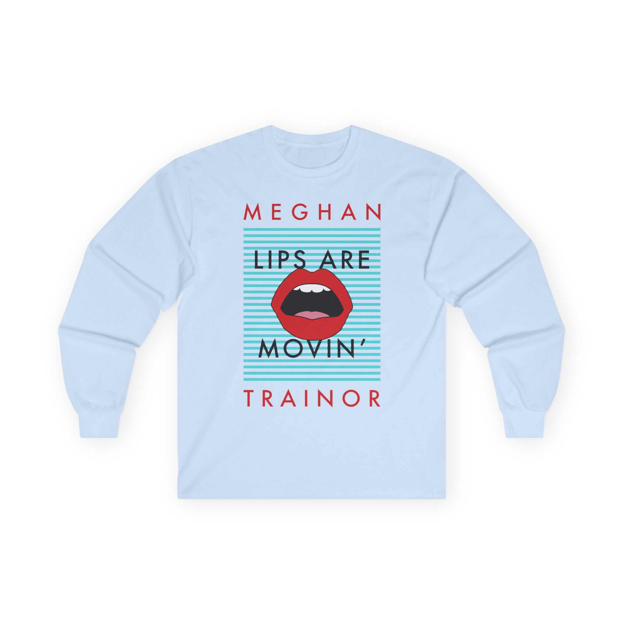 Meghan Trainor Lips Are Movin’ Unisex Ultra Cotton Long Sleeve Tee