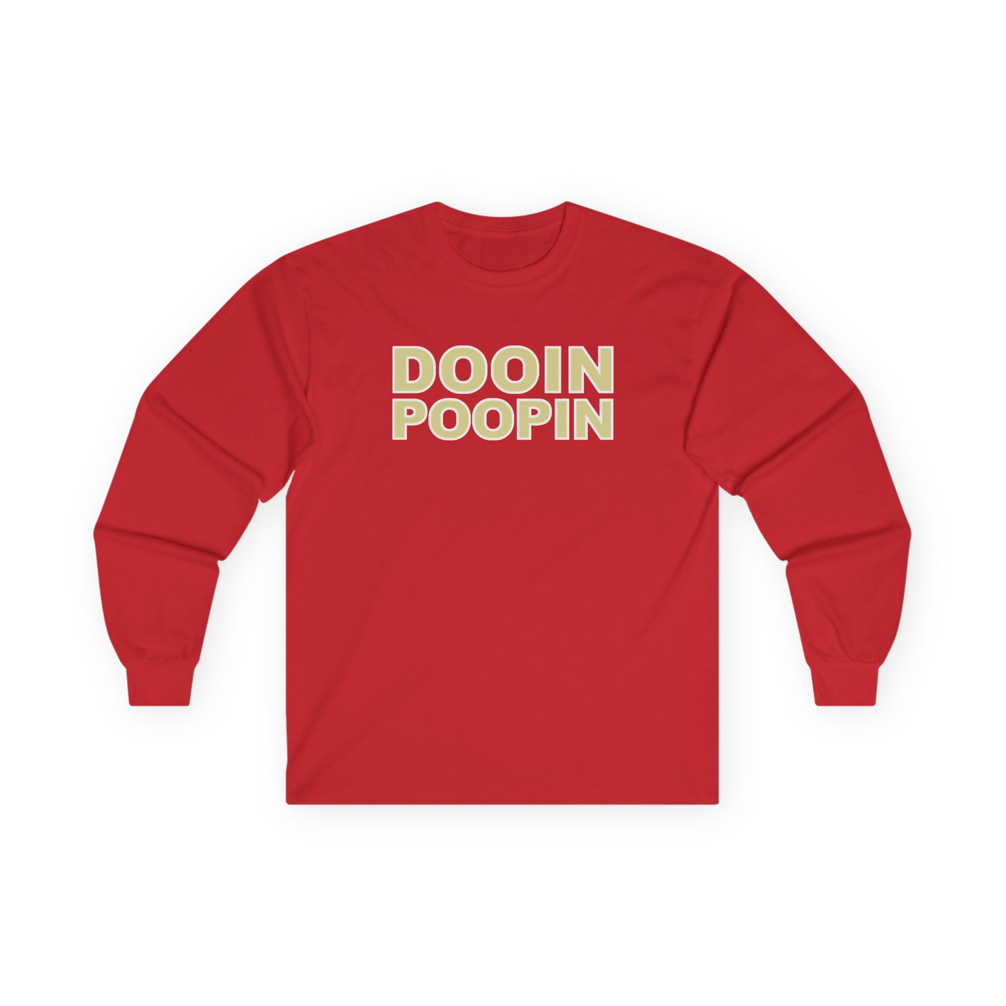 Upchurch Dooin Poopin Unisex Ultra Cotton Long Sleeve Tee
