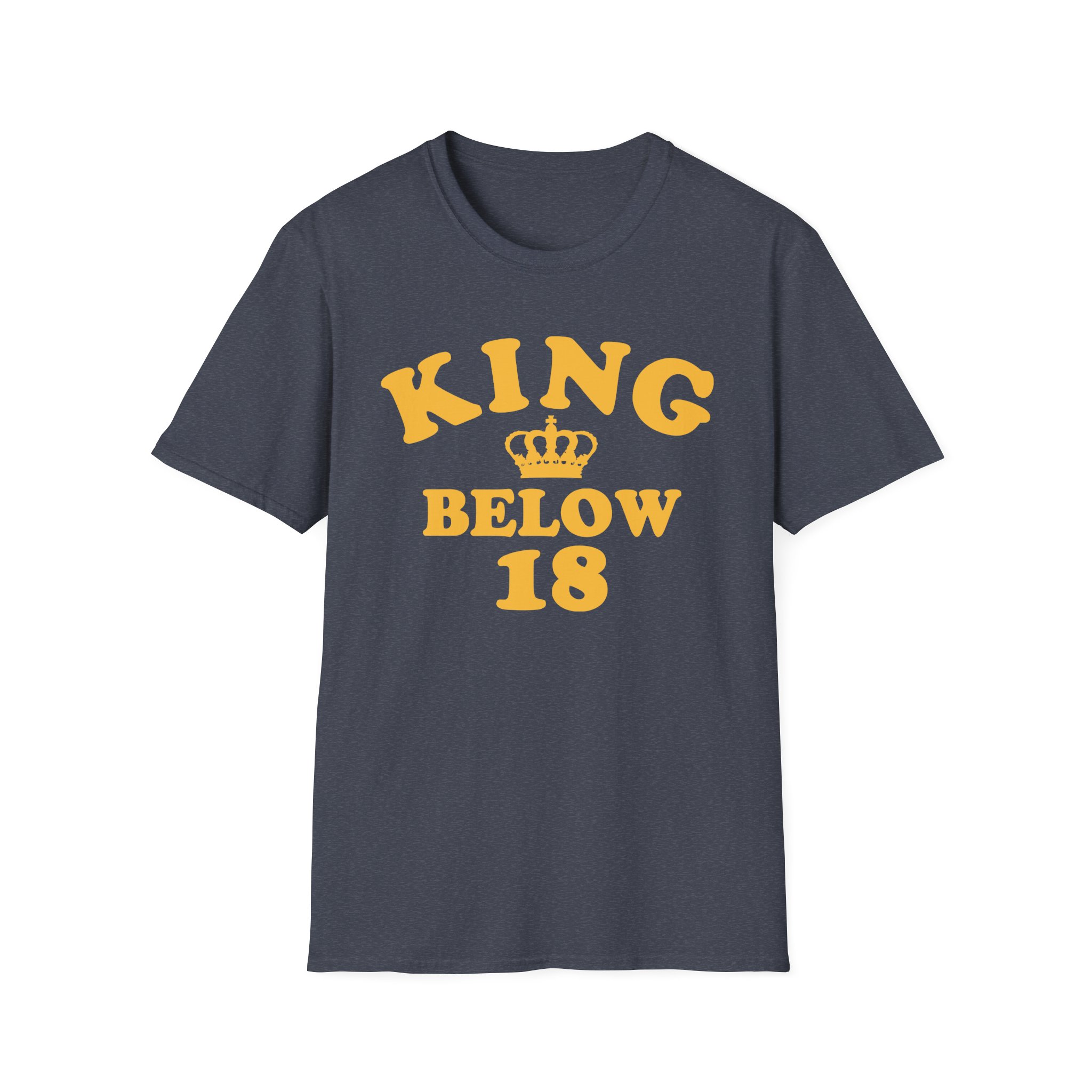 Ymh King Below 18 Toddler Unisex Softstyle T-Shirt