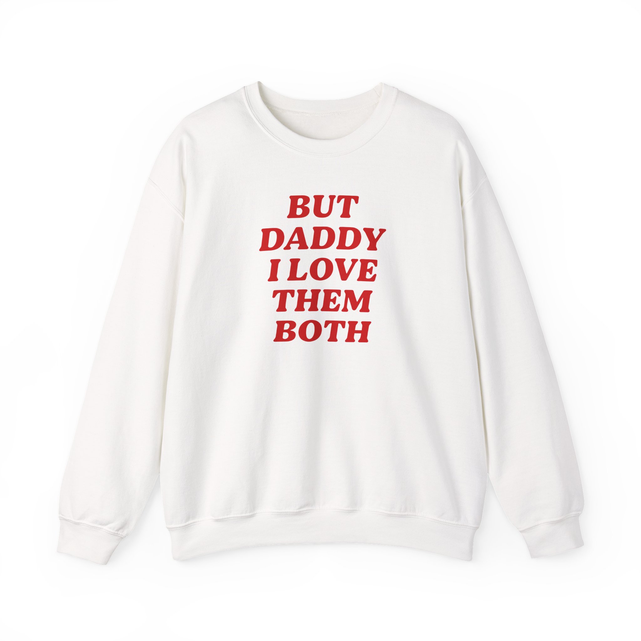 Nina Dobrev but Daddy I Love Them Both Unisex Heavy Blendâ„¢ Crewneck Sweatshirt