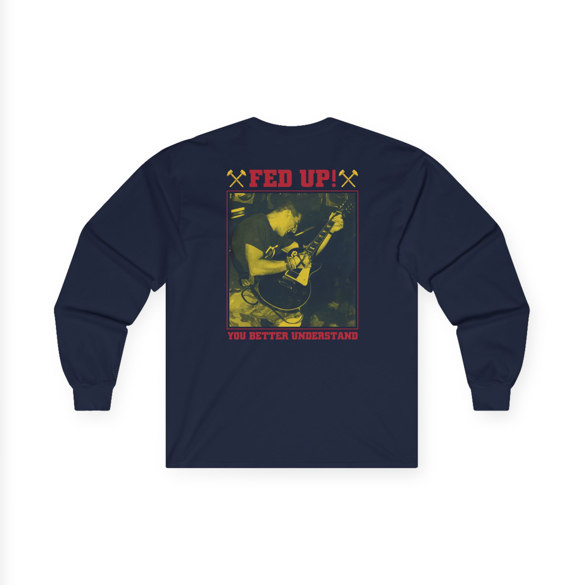 Judge Fed Up Unisex Ultra Cotton Long Sleeve Tee