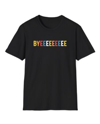 Smartless Straightforward Byeee Unisex Softstyle T-Shirt