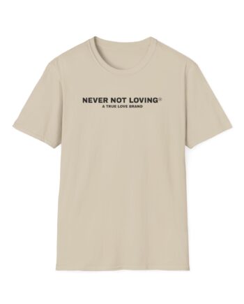 Montez Never Not Loving Unisex Softstyle T-Shirt