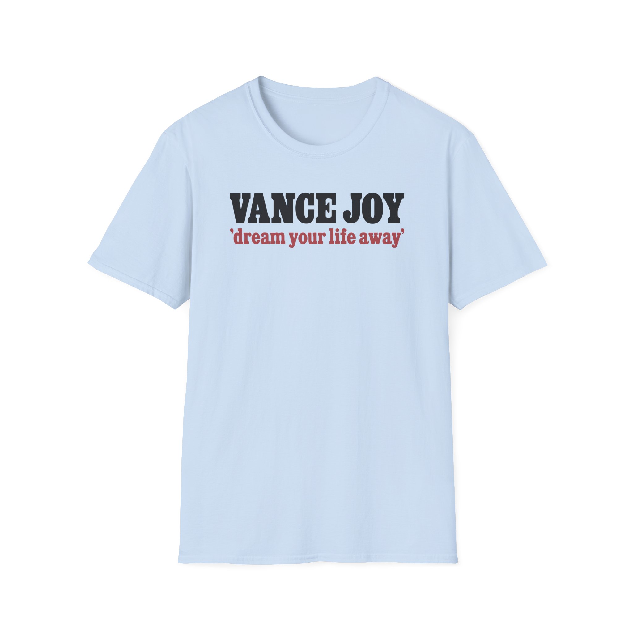 Vance Joy dream your life away Unisex Softstyle T-Shirt