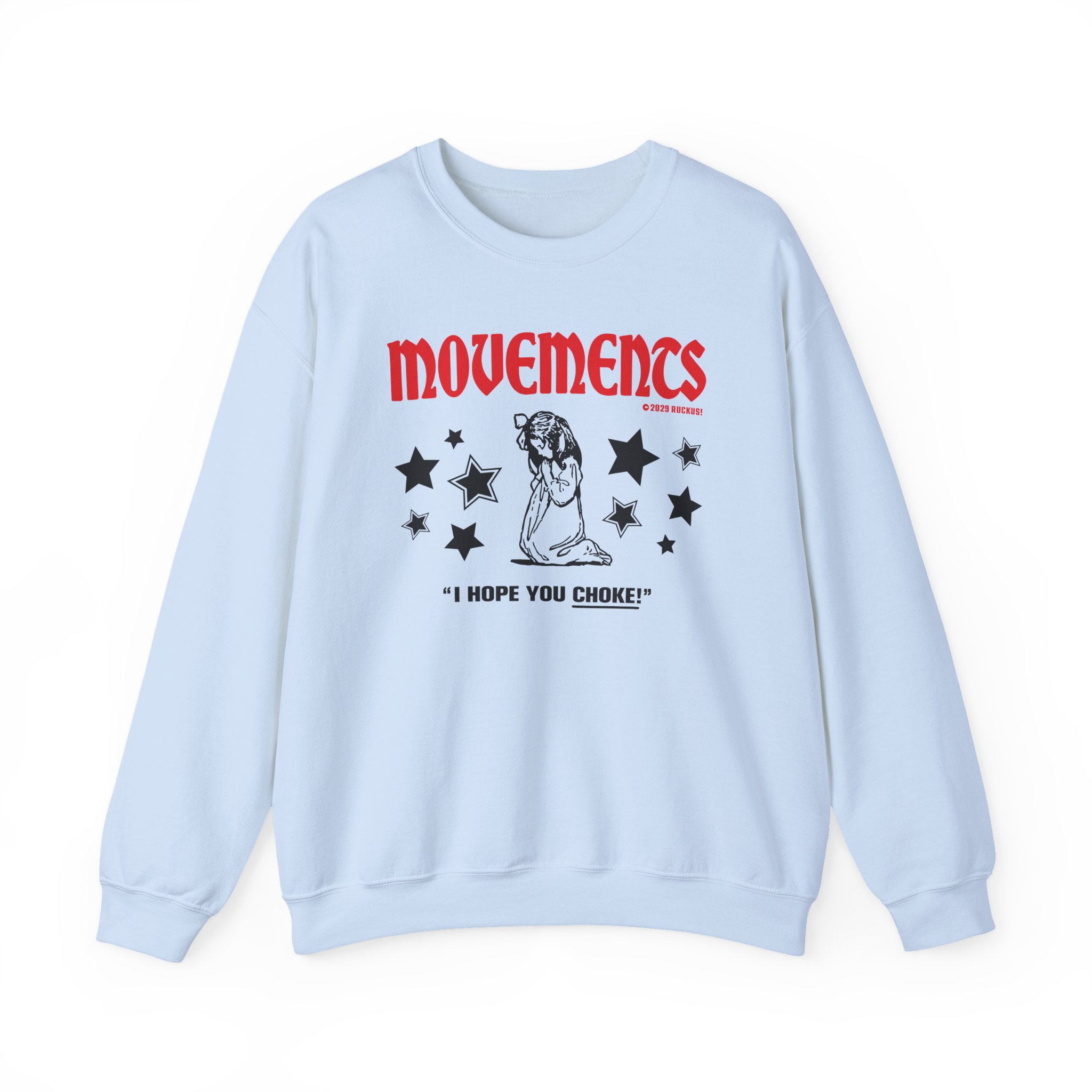 Movements I Hope You Choke Unisex Heavy Blendâ„¢ Crewneck Sweatshirt