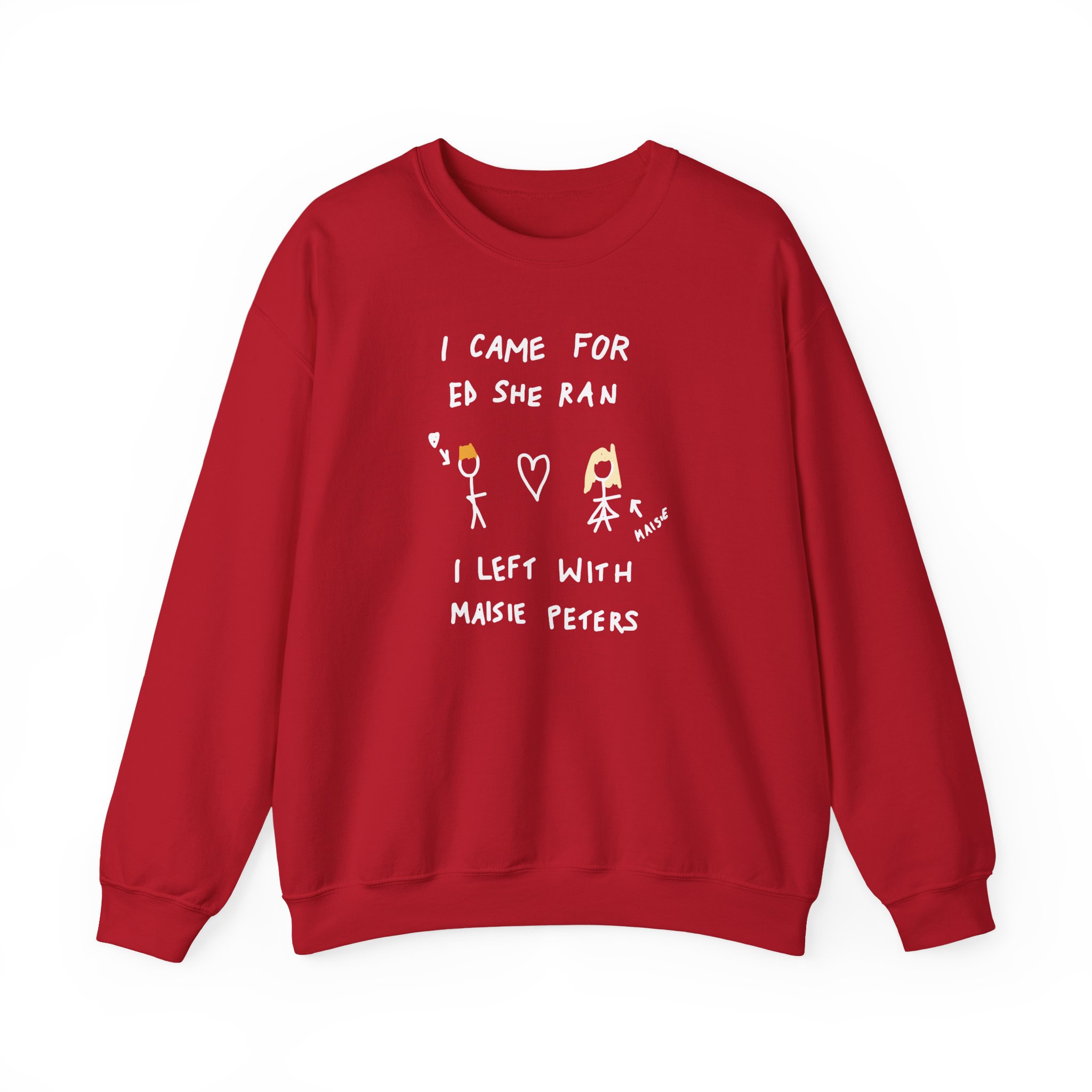 I Came for Ed Sheeran I Left With Maisie Peters Unisex Heavy Blendâ„¢ Crewneck Sweatshirt