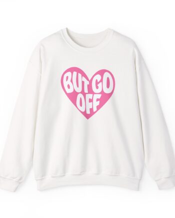 Shawty Bae Ok but Go Off  Unisex Heavy Blend™ Crewneck Sweatshirt