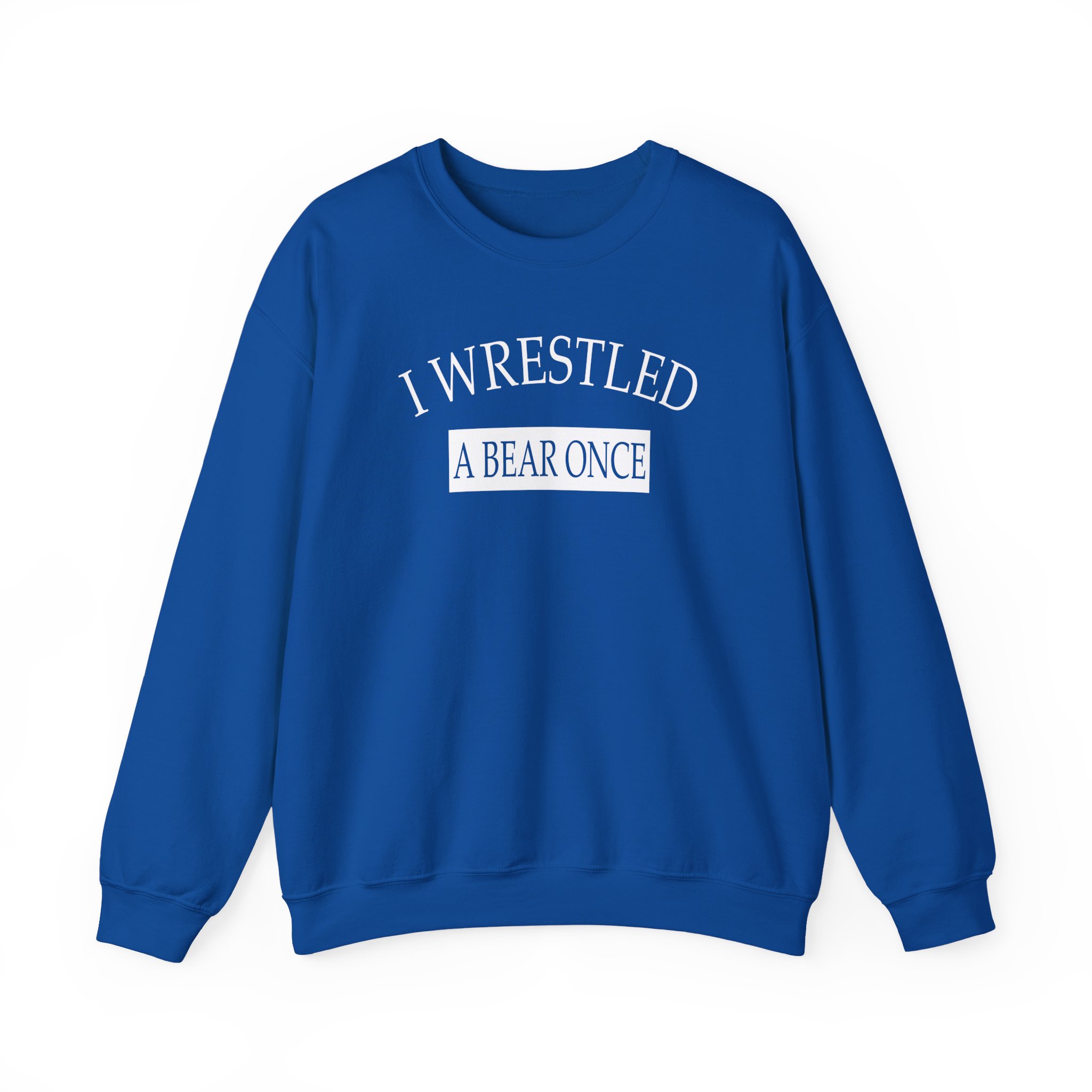 Iwrestledabearonce Unisex Heavy Blendâ„¢ Crewneck Sweatshirt