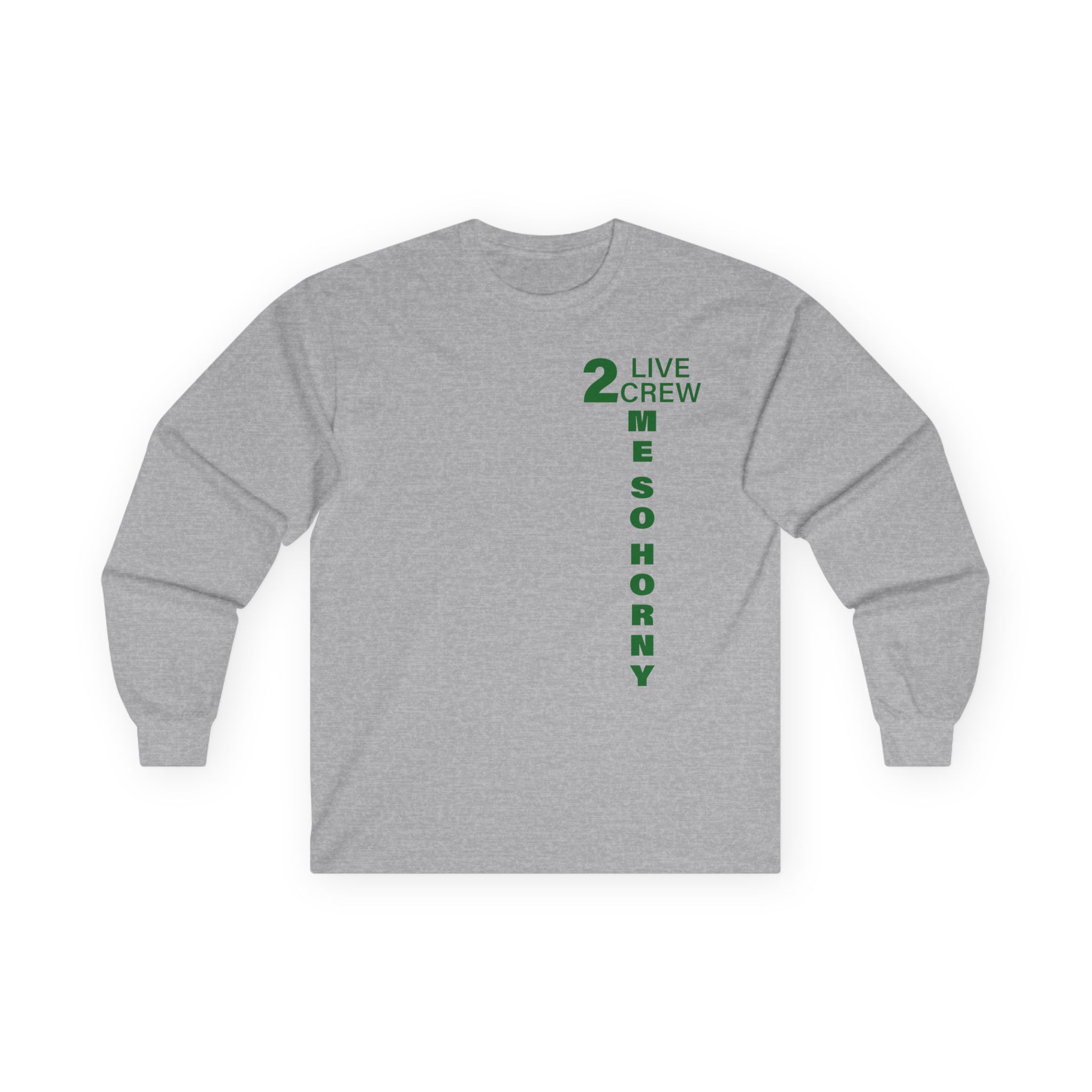 2 Live Crew Me So Horny Unisex Ultra Cotton Long Sleeve Tee