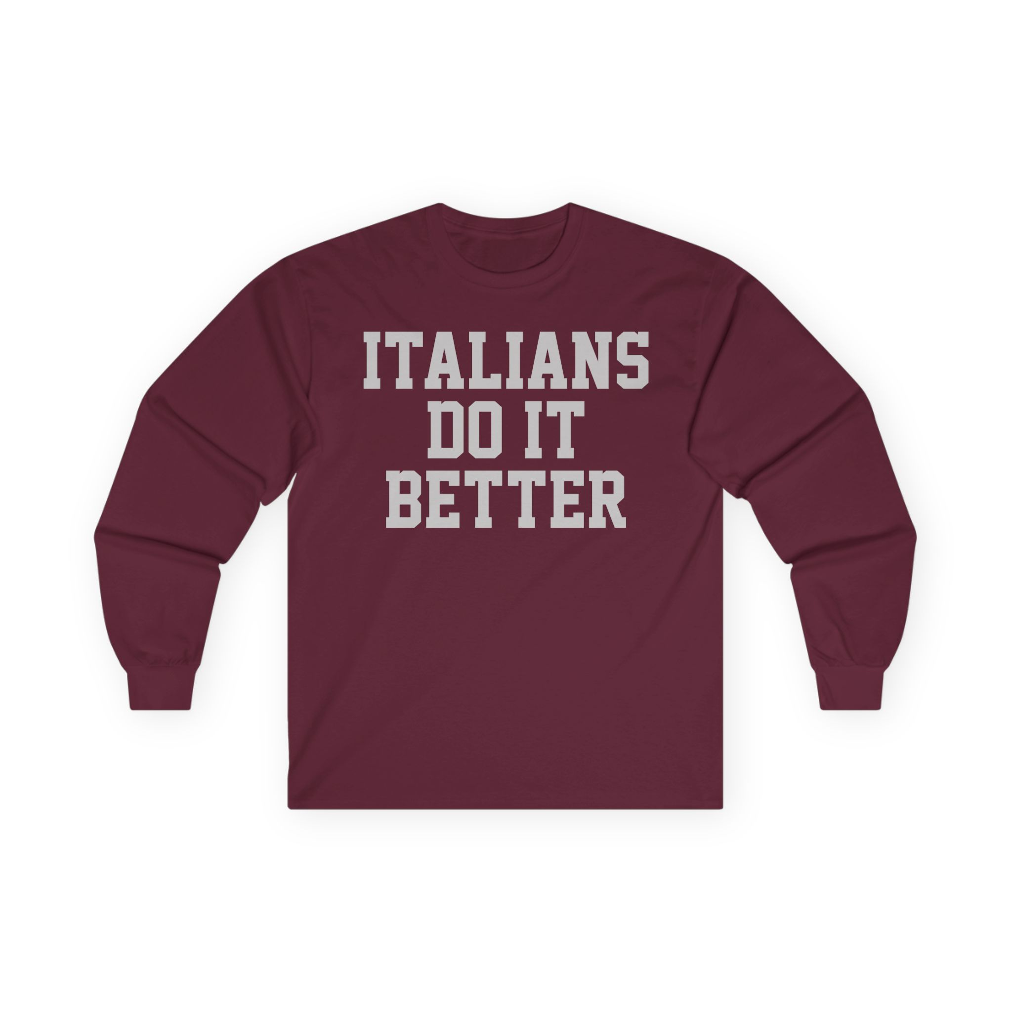 Trisha Paytas Italians Do It Better Unisex Ultra Cotton Long Sleeve Tee
