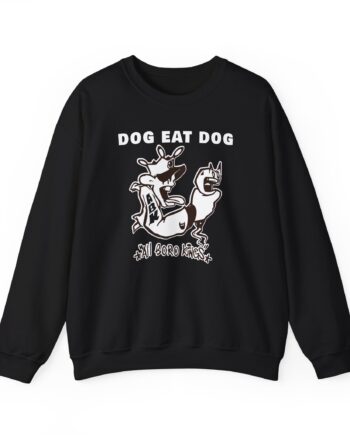 Dog Eat Dog if These Are Good Times Unisex Heavy Blend™ Crewneck Sweatshirt