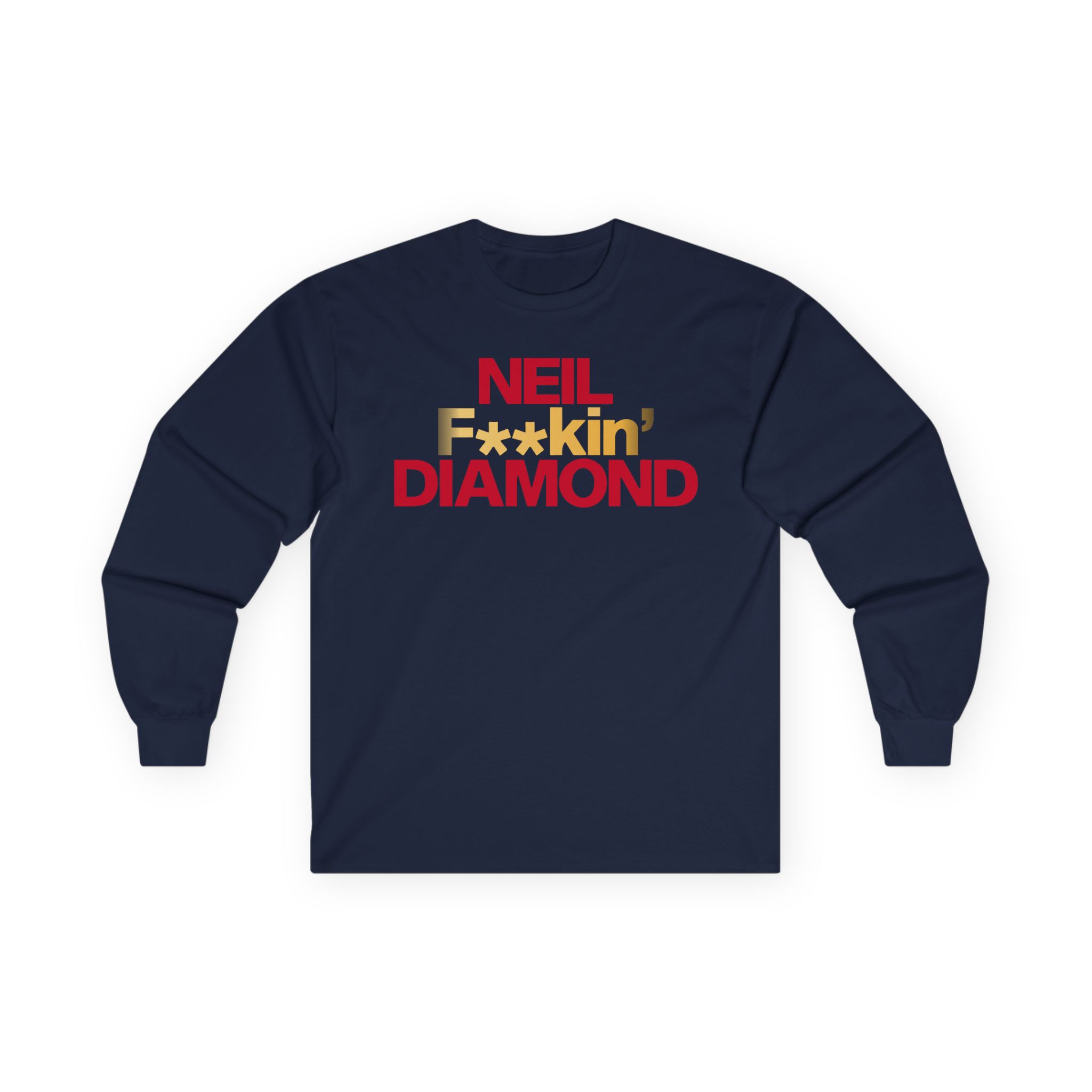 Neil F**kin' Diamond Unisex Ultra Cotton Long Sleeve Tee