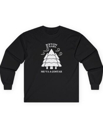 Kevin Kaarl Me Va a Costar Unisex Ultra Cotton Long Sleeve Tee