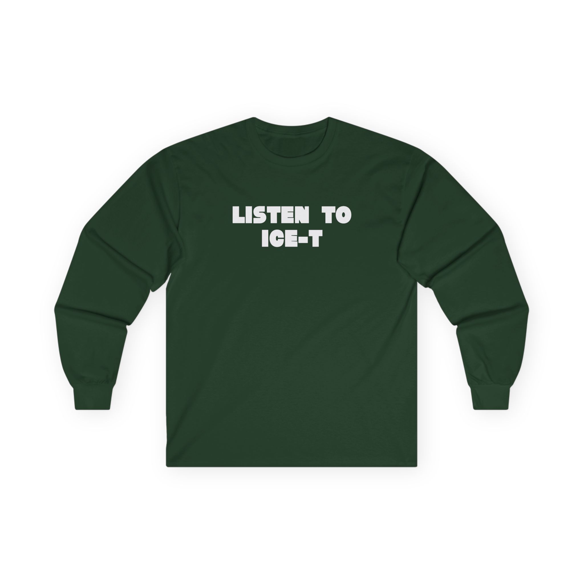 Ice-t Listen To Unisex Ultra Cotton Long Sleeve Tee