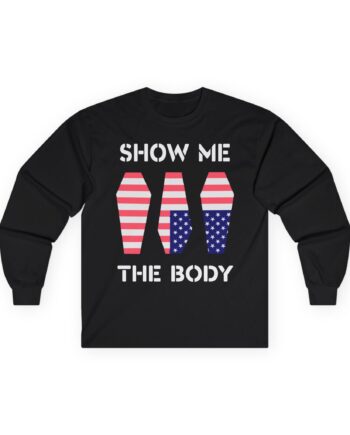 Show Me the Body Coffin Unisex Ultra Cotton Long Sleeve Tee