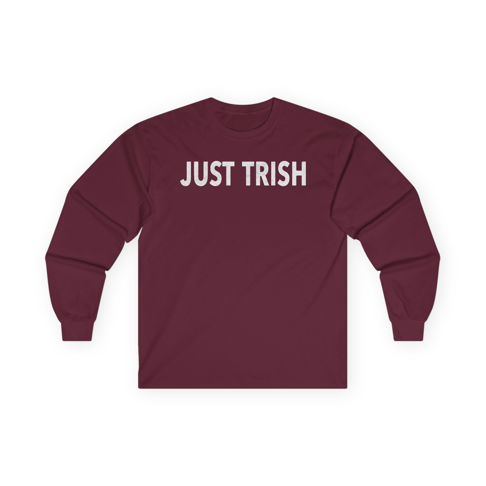 Trisha Paytas Just Trish Unisex Ultra Cotton Long Sleeve Tee