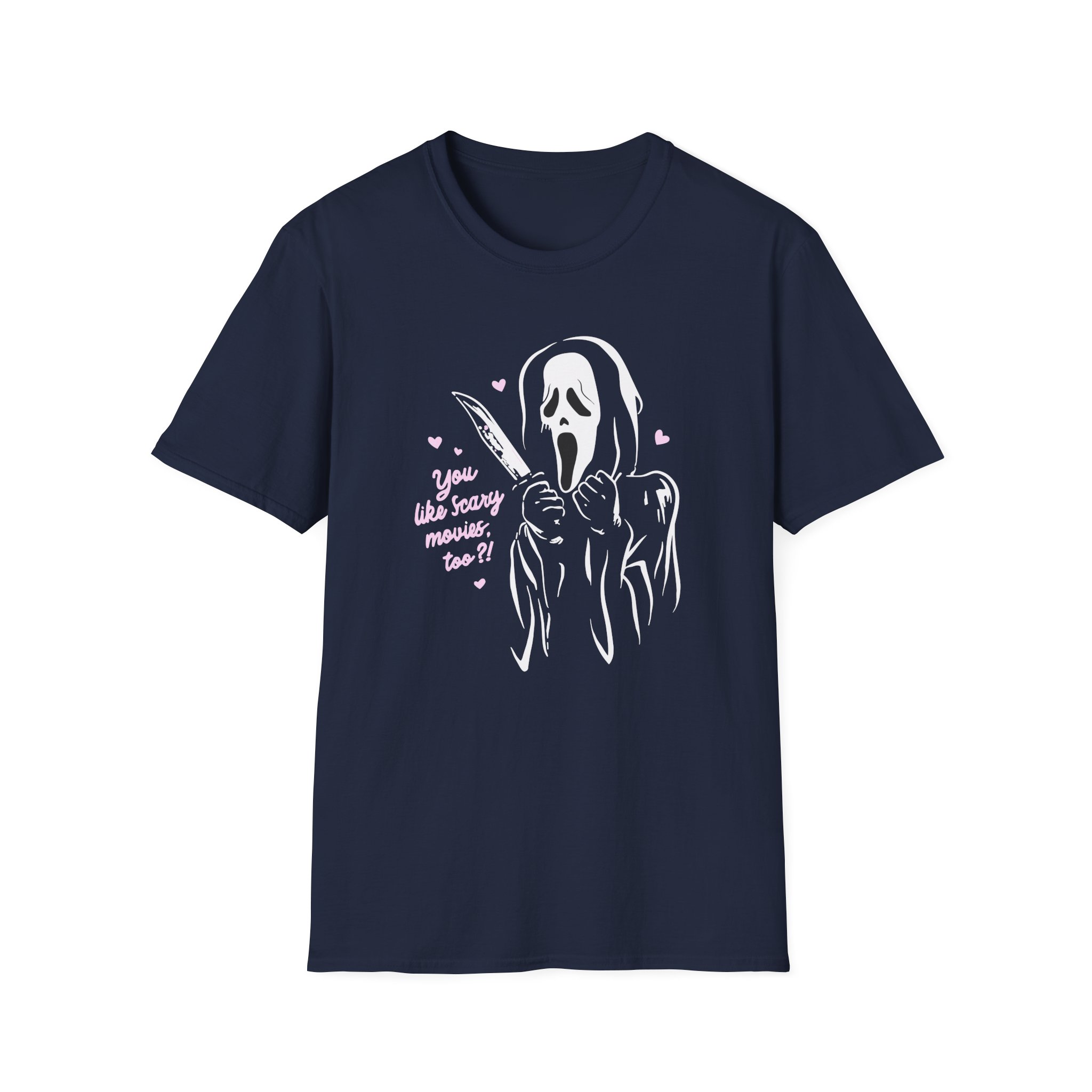 Ghostface You Like Scary Movies Too? Unisex Softstyle T-Shirt