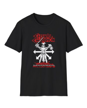 Eternal Champion My Steel Was Old Unisex Softstyle T-Shirt