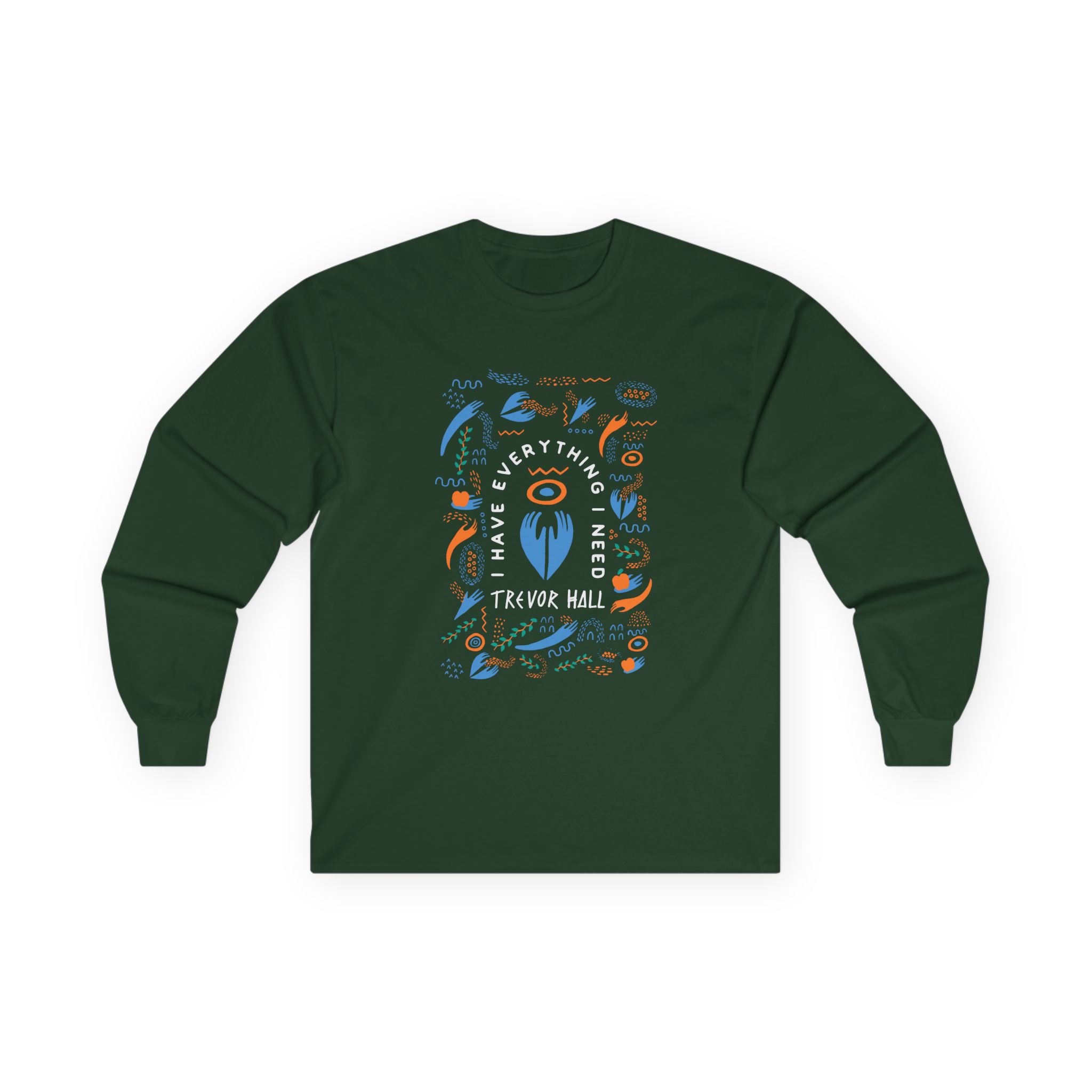 Trevor Hall I Have Everything I Need Unisex Ultra Cotton Long Sleeve Tee