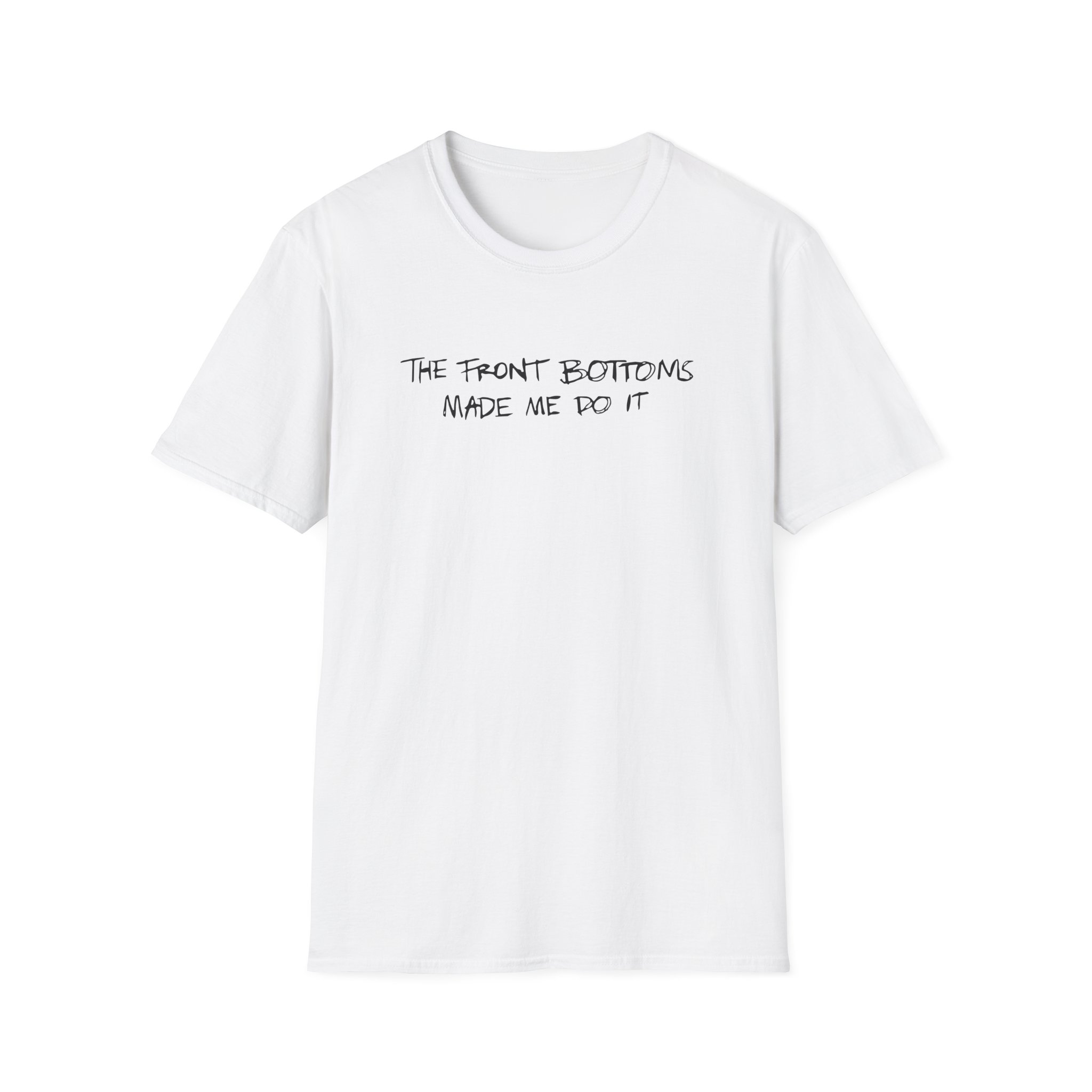 The Front Bottoms Made Me Do It Unisex Softstyle T-Shirt
