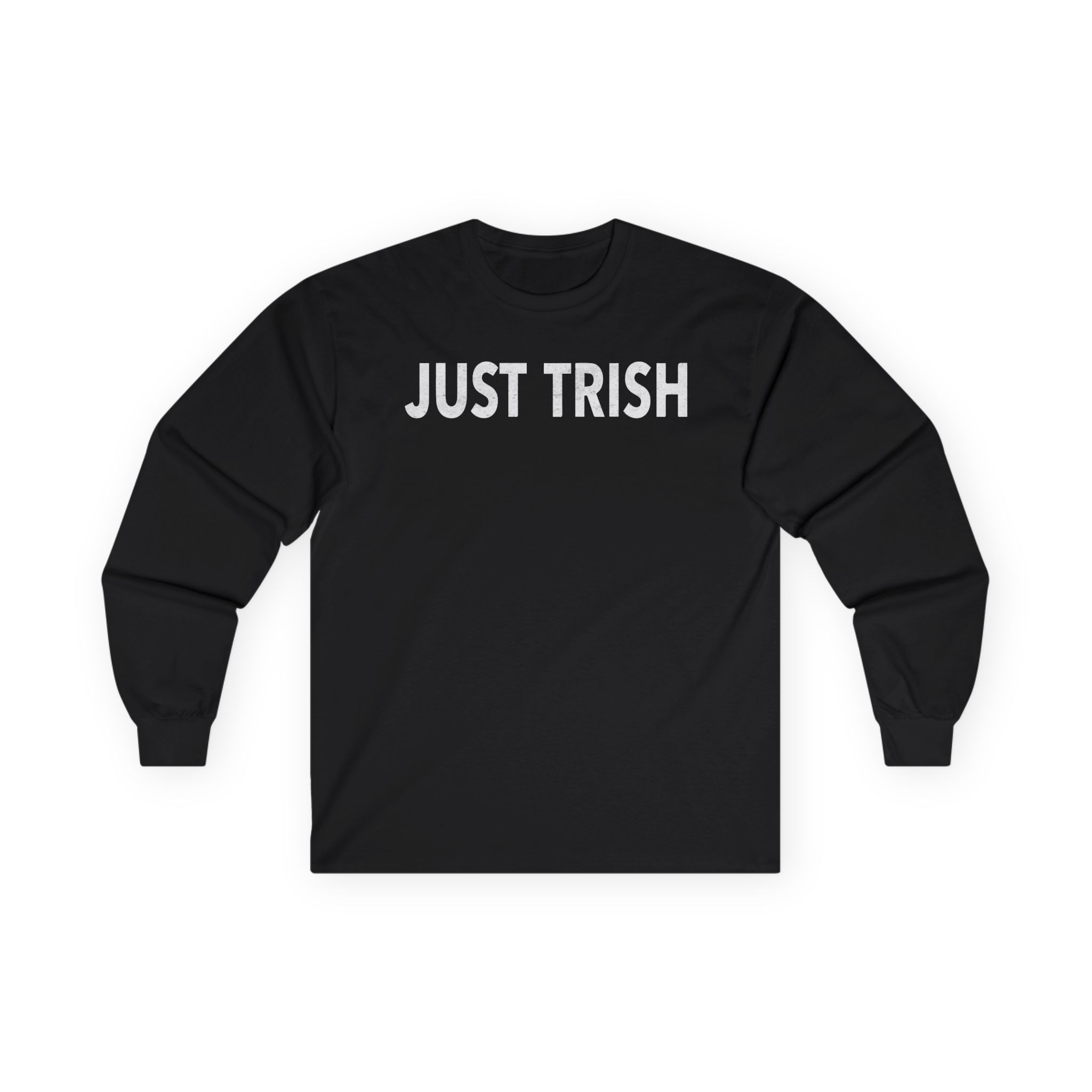 Trisha Paytas Just Trish Unisex Ultra Cotton Long Sleeve Tee
