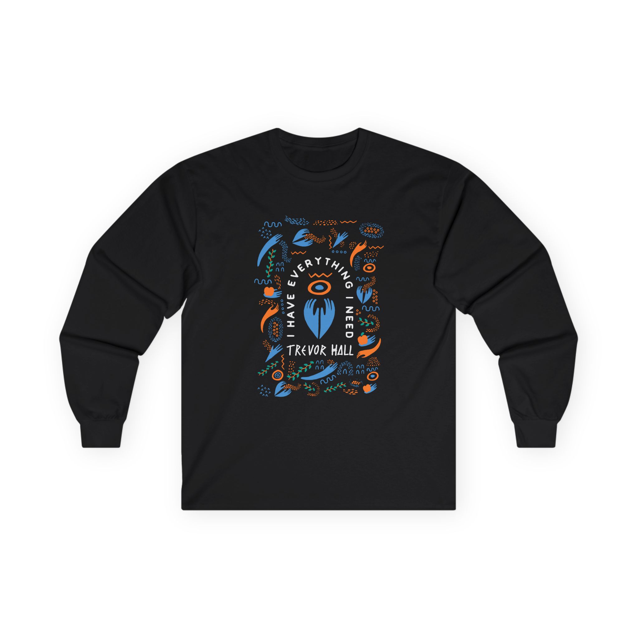 Trevor Hall I Have Everything I Need Unisex Ultra Cotton Long Sleeve Tee