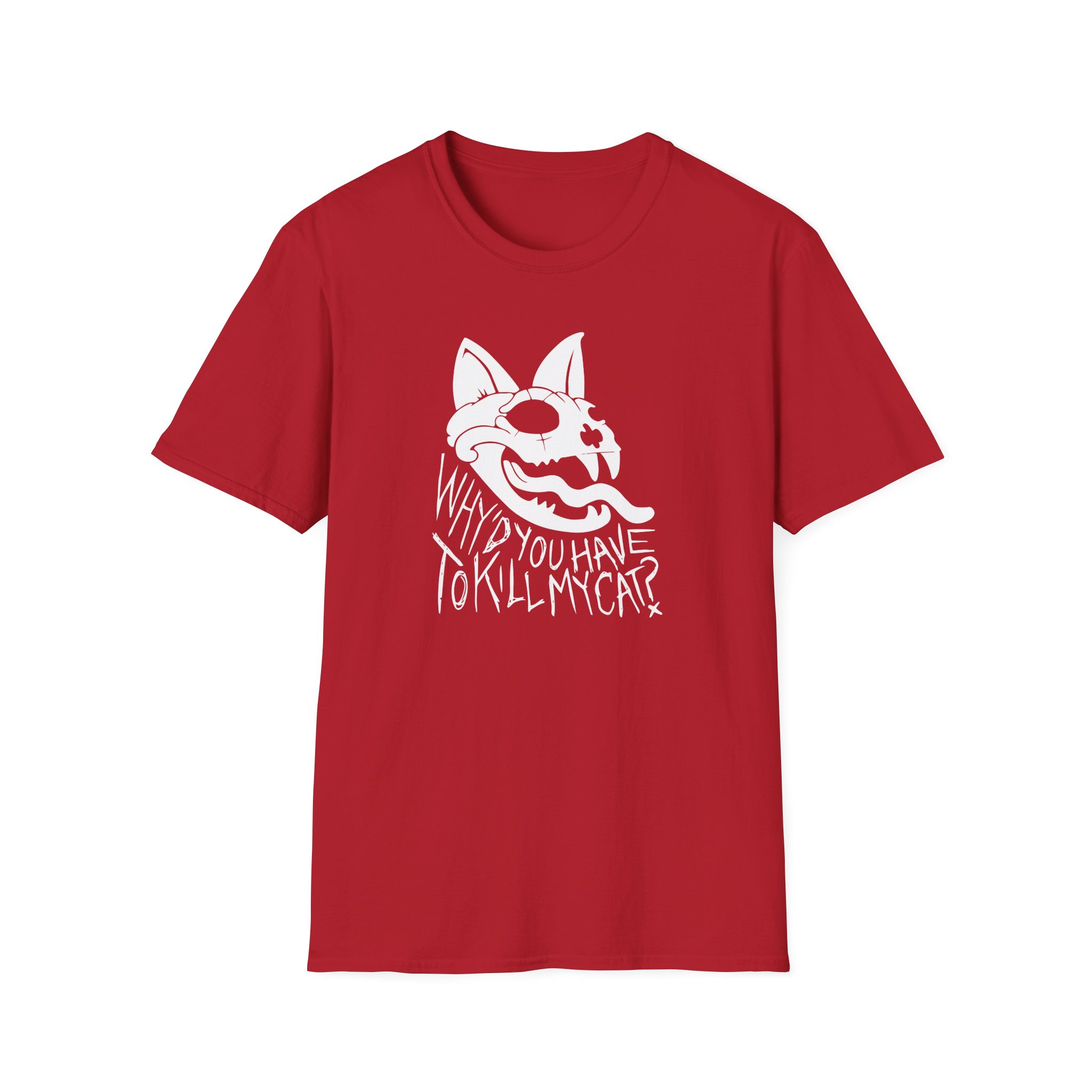 Lovejoy Why’d You Have to Kill My Cat Unisex Softstyle T-Shirt