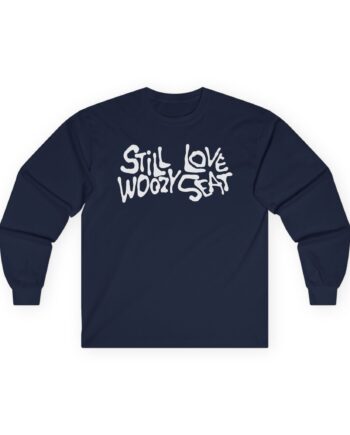 Still Love Woozy Seat Unisex Ultra Cotton Long Sleeve Tee