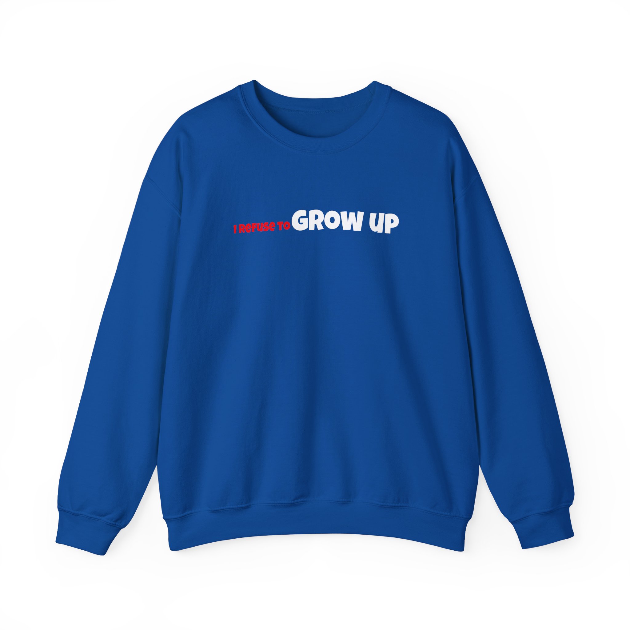 Daydrian Harding I Refuse to Grow Up Unisex Heavy Blendâ„¢ Crewneck Sweatshirt