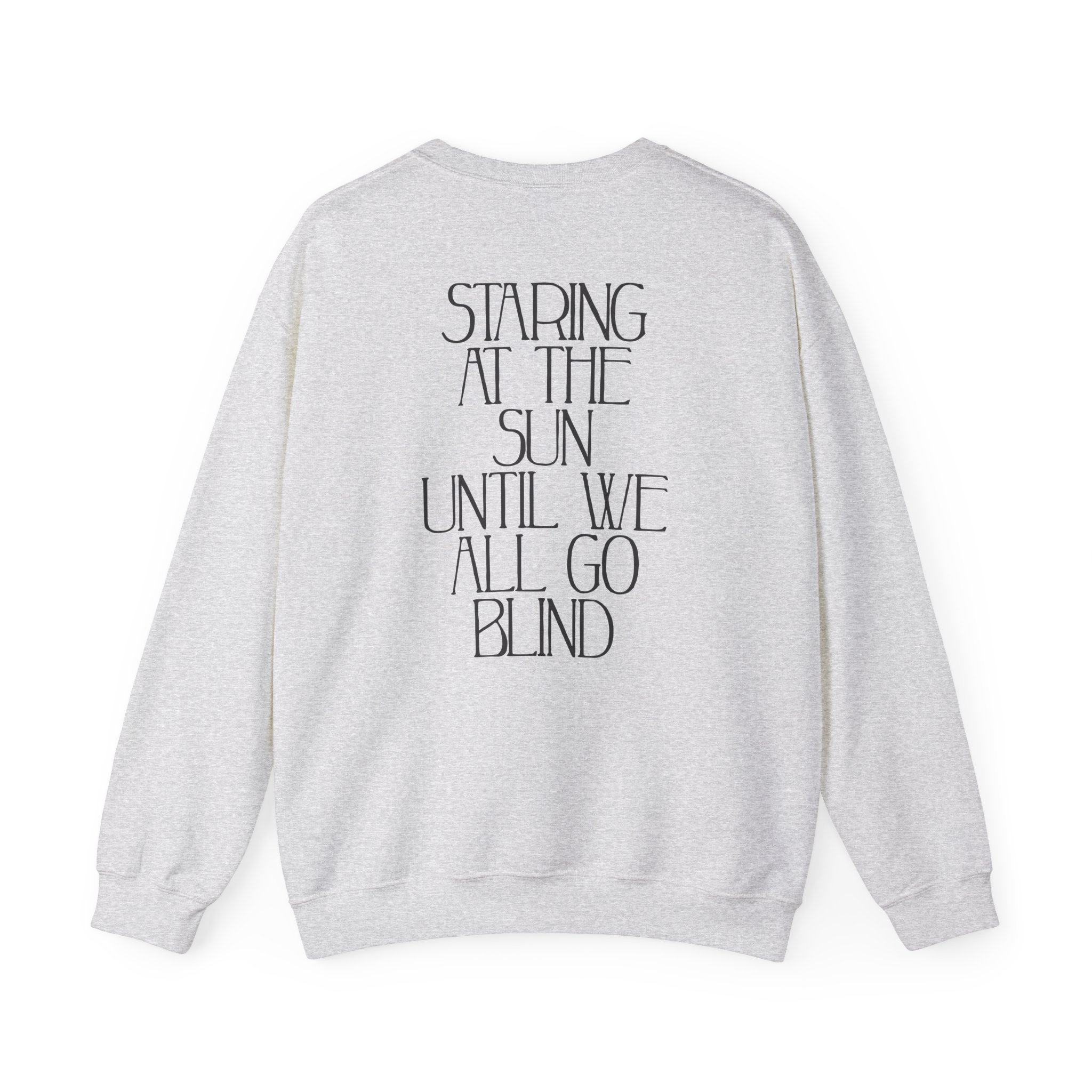 Like Moths to Flames Staring at the Sun Unisex Heavy Blendâ„¢ Crewneck Sweatshirt