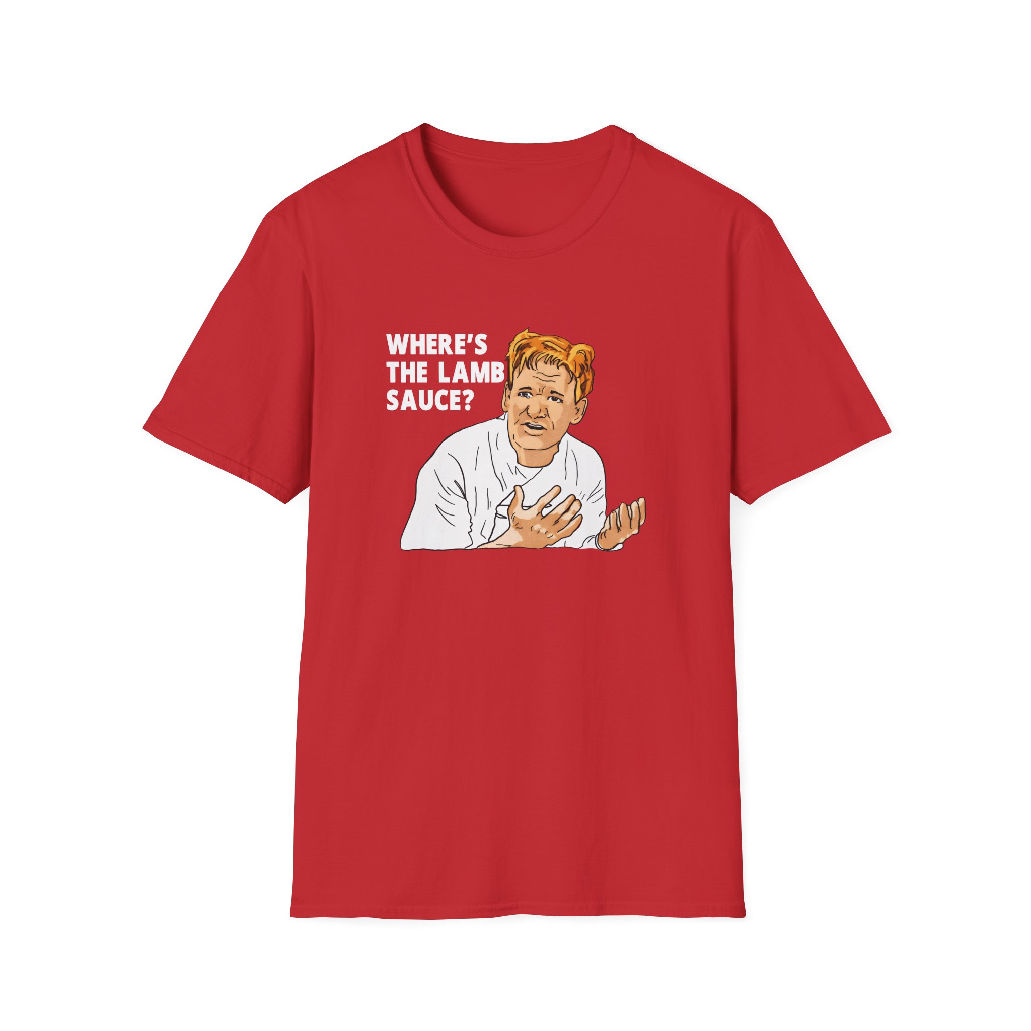 Gordon Ramsay Wheres the Lamb Sauce Unisex Softstyle T-Shirt